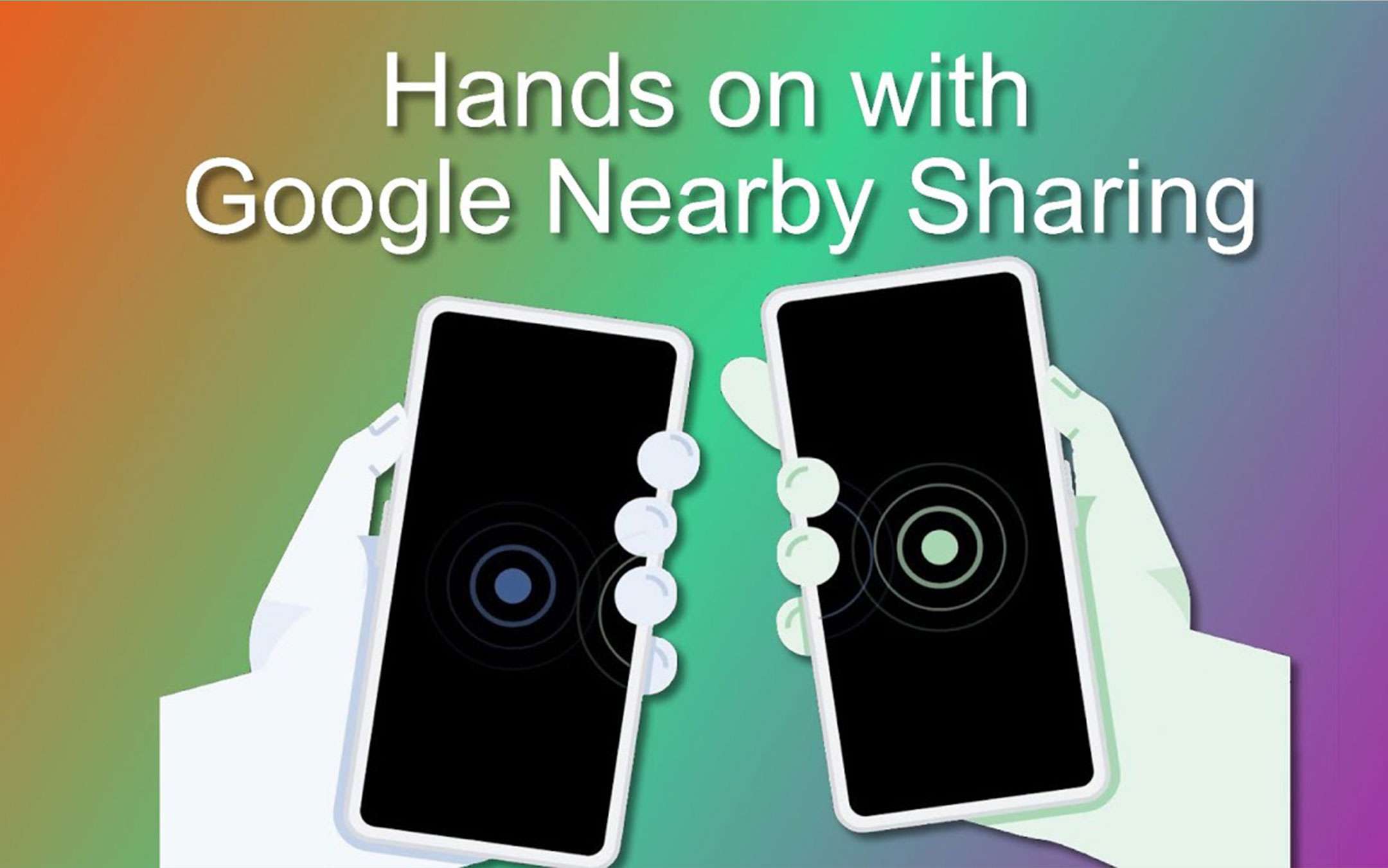 Nearby Sharing: ecco l'AirDrop di Google (VIDEO)