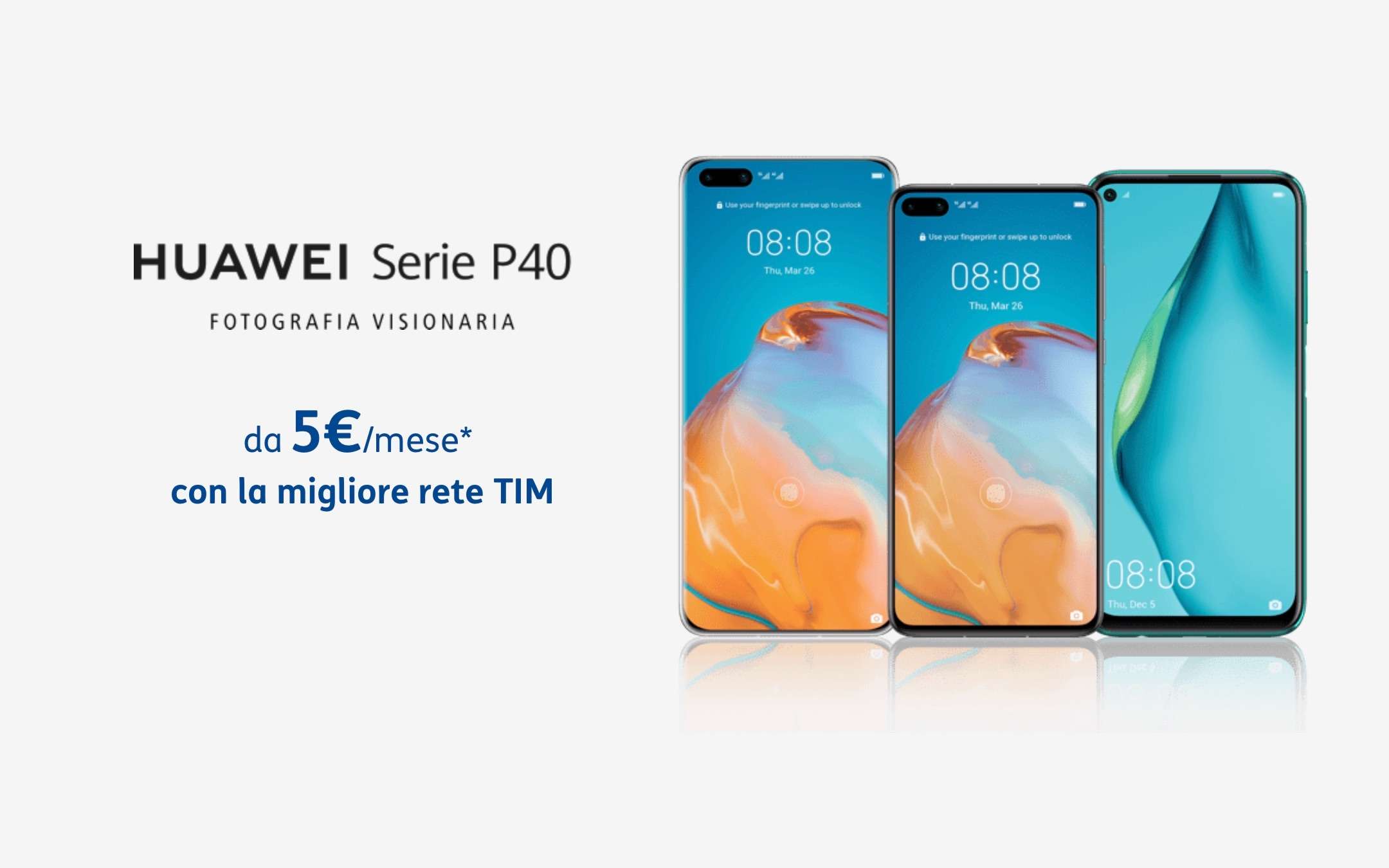 Con TIM HUAWEI P40 Series a partire da 5€ al mese