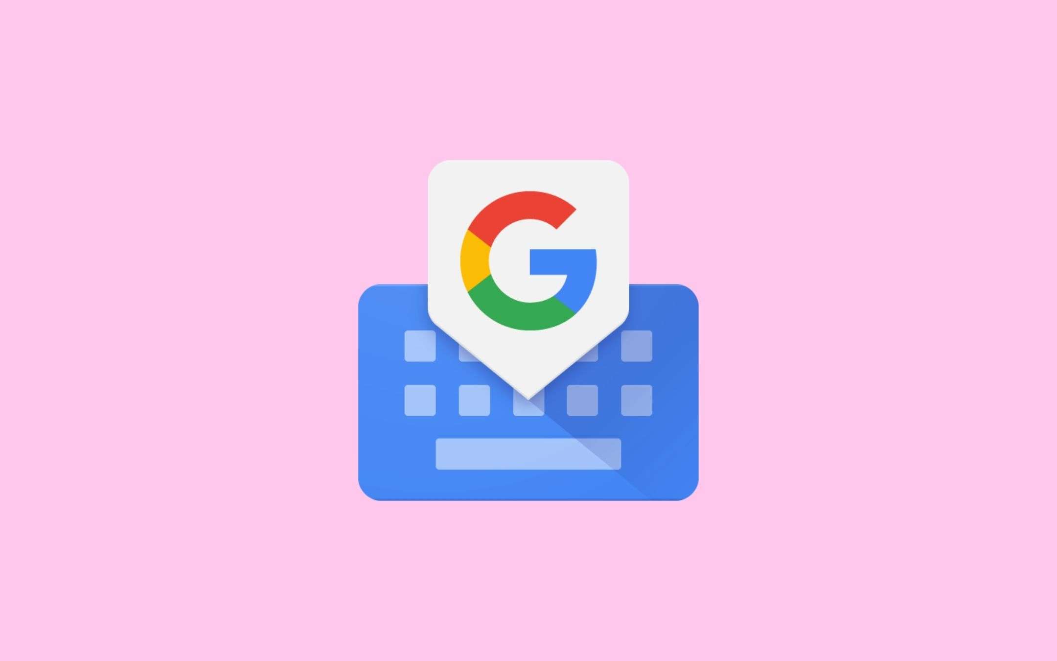 Gboard Beta: nuovo font e tema ottimizzato