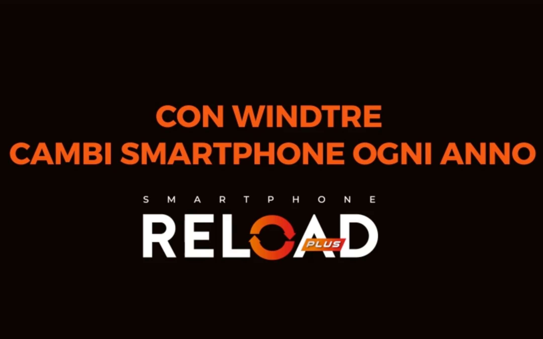 RELOAD Plus: top di gamma ogni anno con WINDTRE