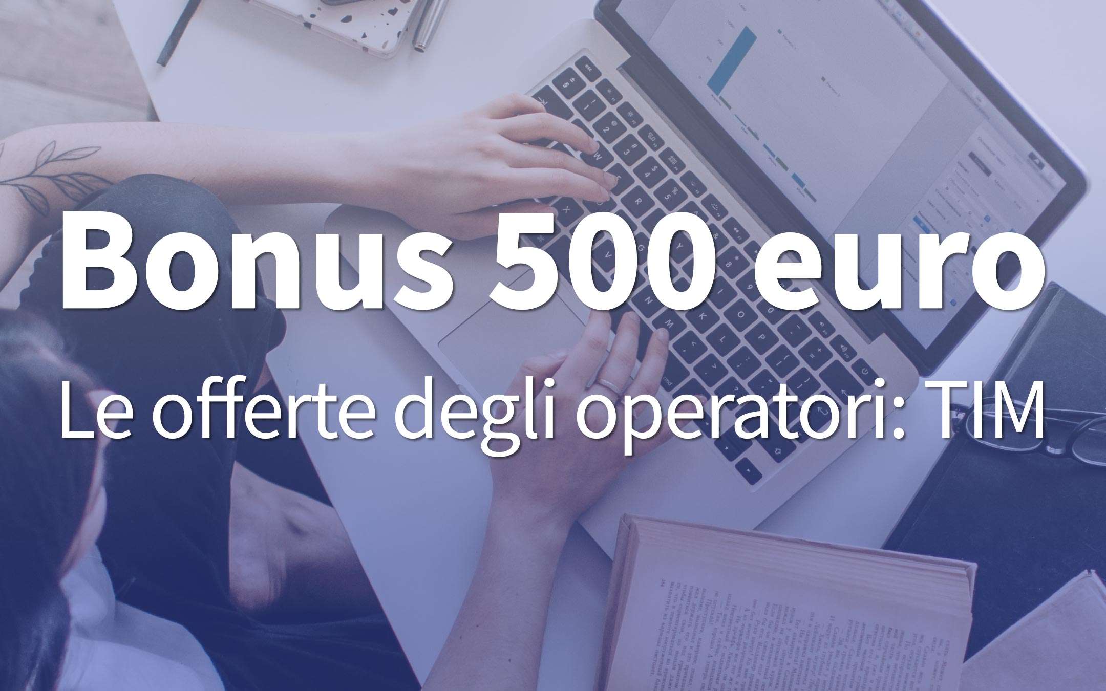 Bonus 500 euro: la pagina per l'offerta di TIM