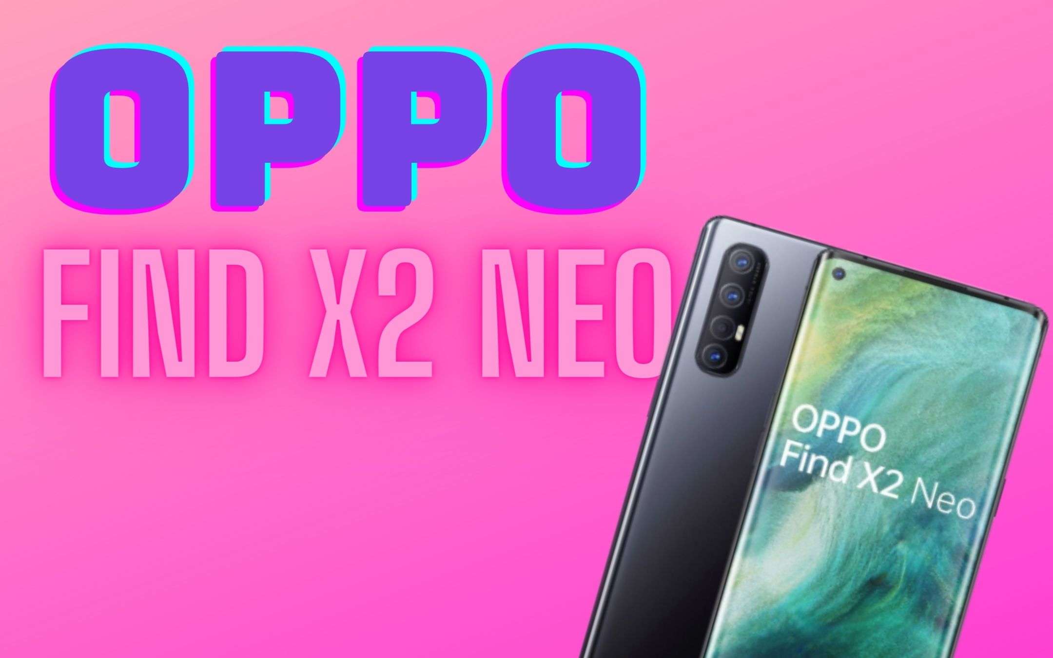 OPPO Find X2 Neo: uno smartphone premium a 520€