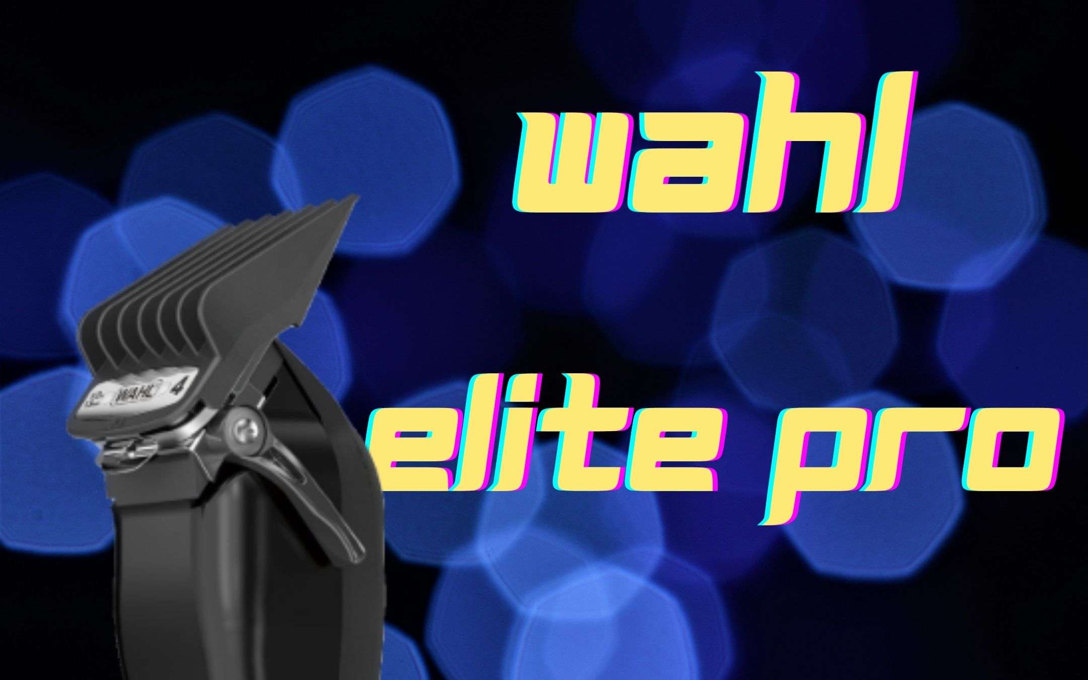 Wahl Elite Pro: il miglior tagliacapelli in sconto