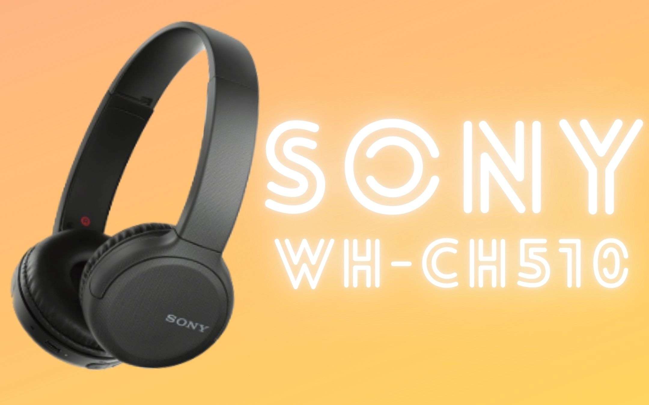 AirPods Max? No grazie, meglio Sony WH-CH510 a 35€