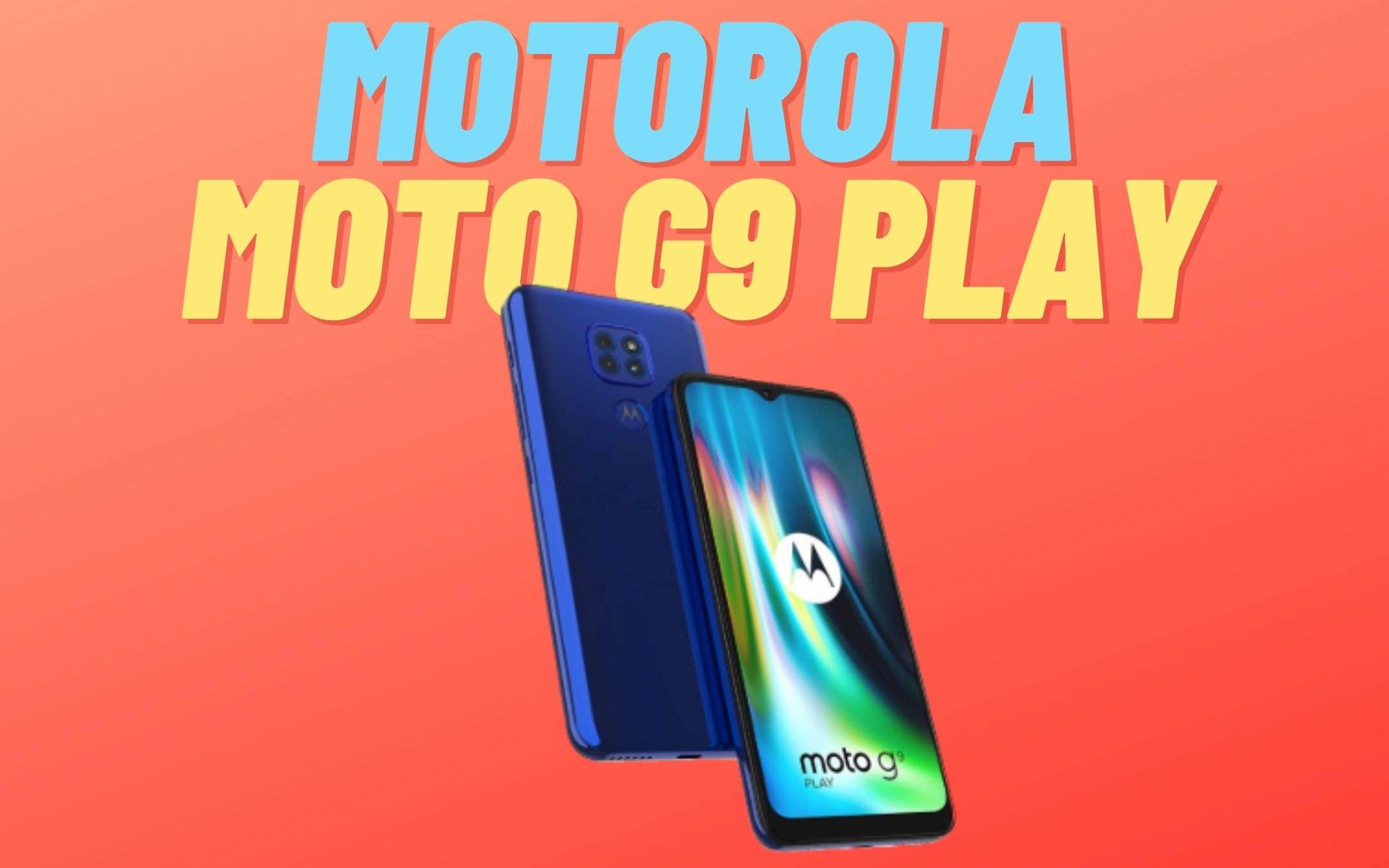 Motorola G9 Play al prezzo più basso di sempre!