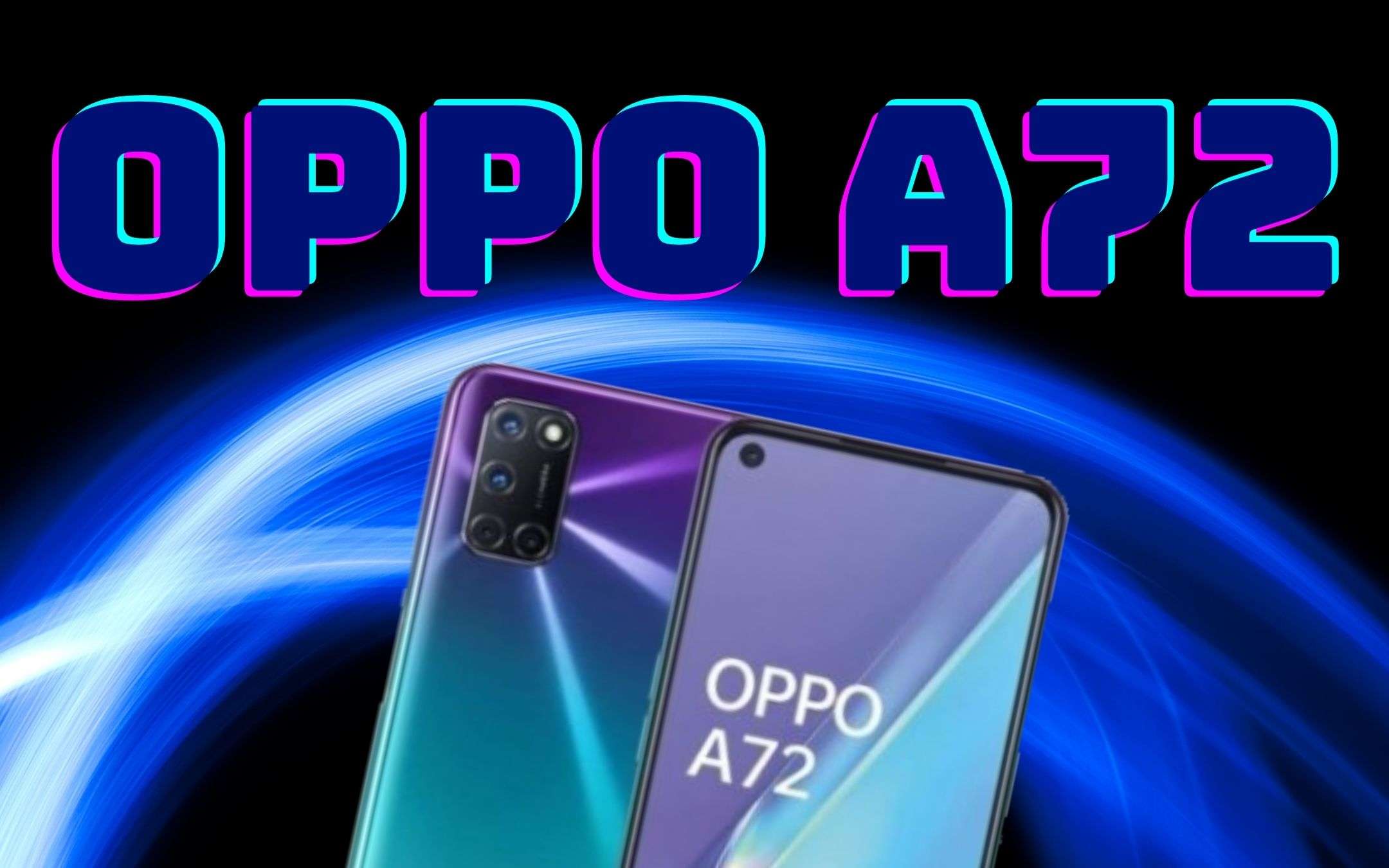 OPPO A72: il midrange al prezzo di un entry-level OPPO A72: il midrange al prezzo di un entry-level