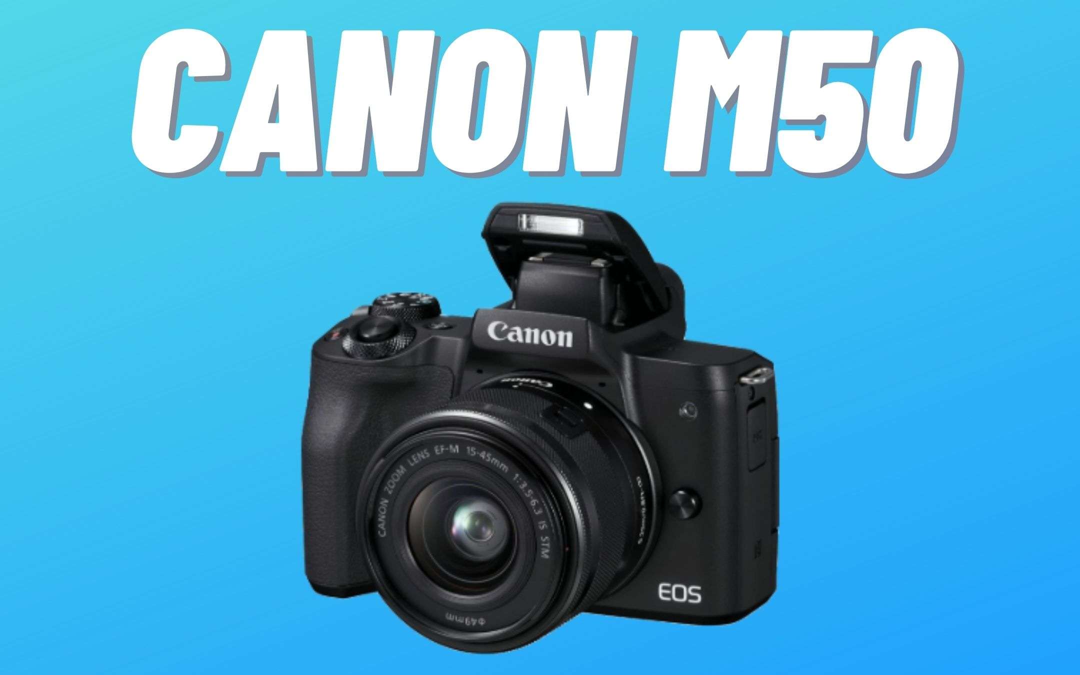Canon M50: perfetta i futuri VIDEOMAKER (-73€)