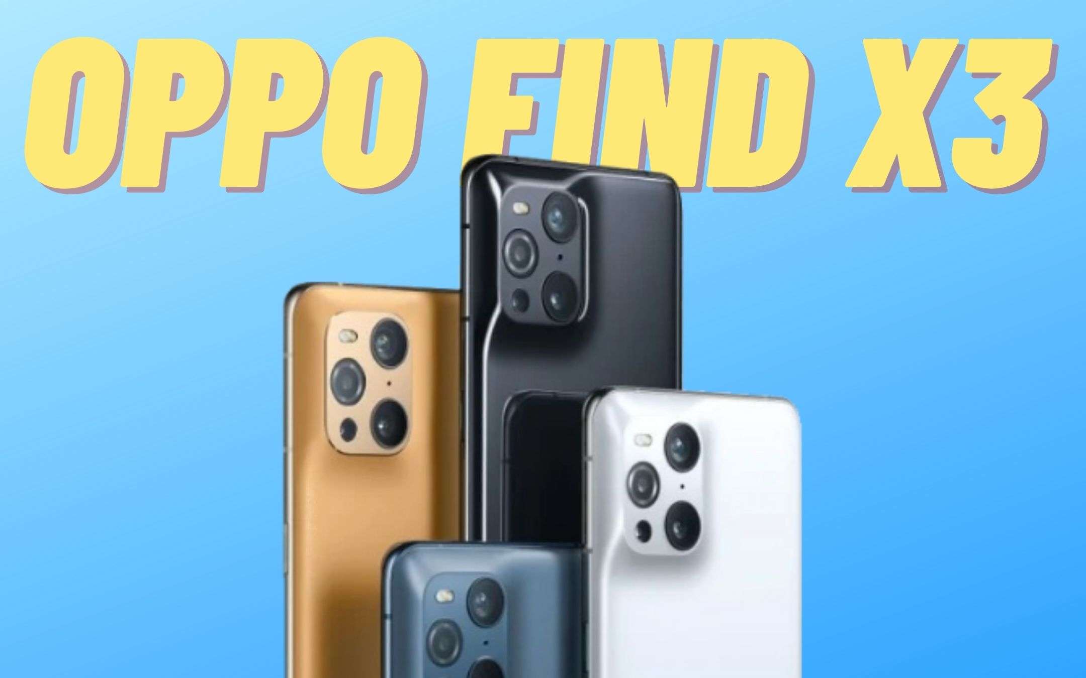 OPPO Find X3: il debutto è imminente, pare