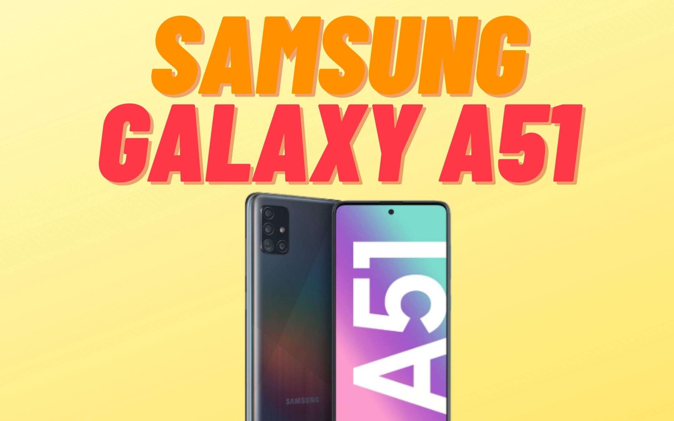 Samsung Galaxy A51: il più venduto è in sconto!