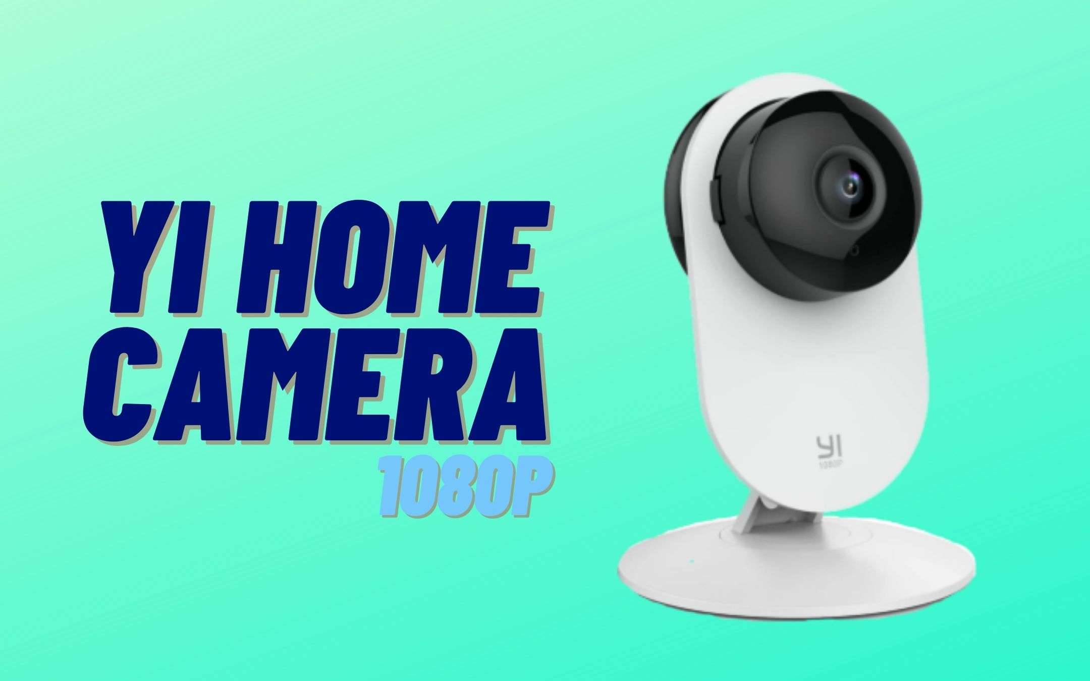 La miglior telecamera da interni? Yi Home Camera! La miglior telecamera da interni? Yi Home Camera!