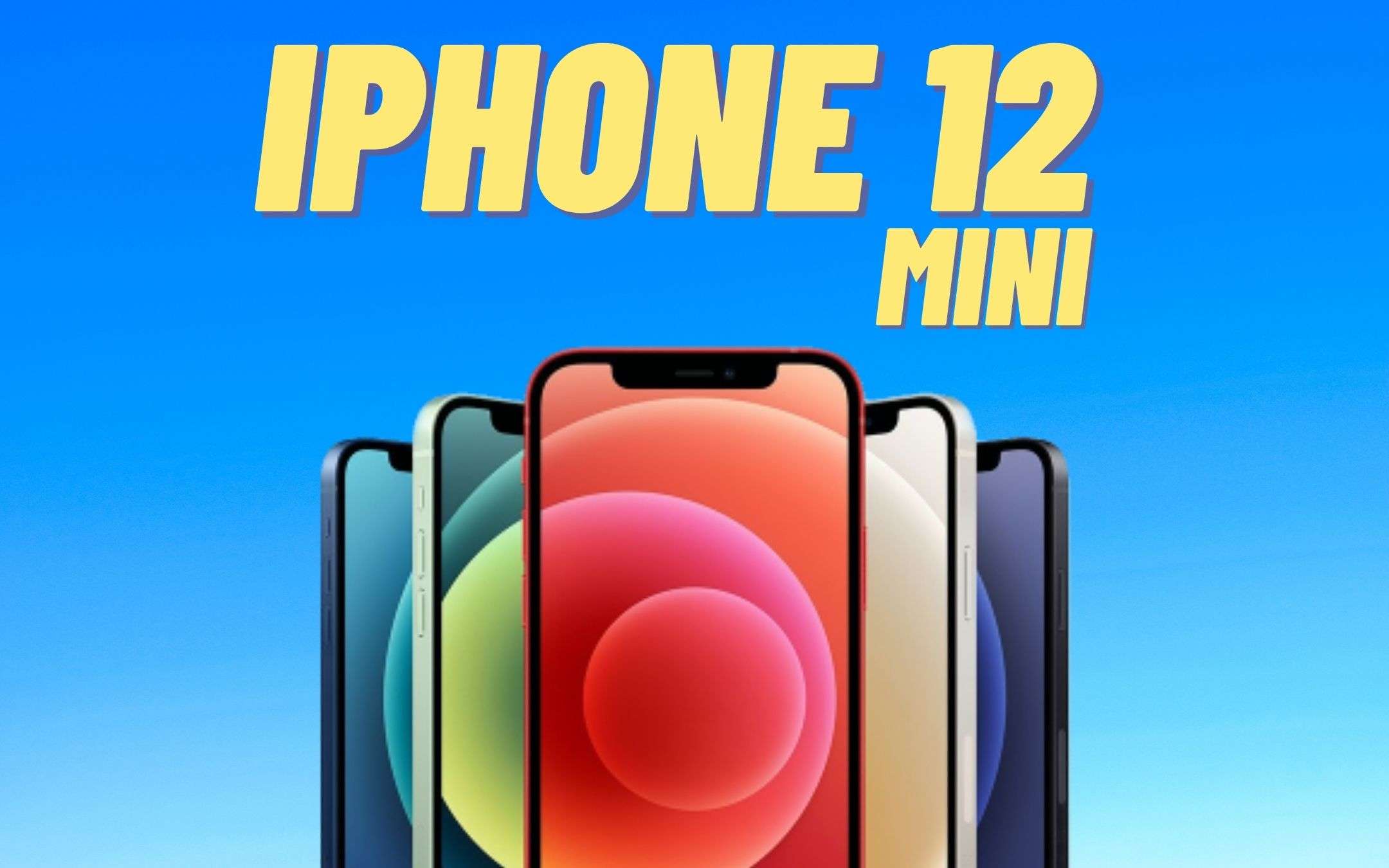 Apple iPhone 12 Mini: bello... ma non balla!