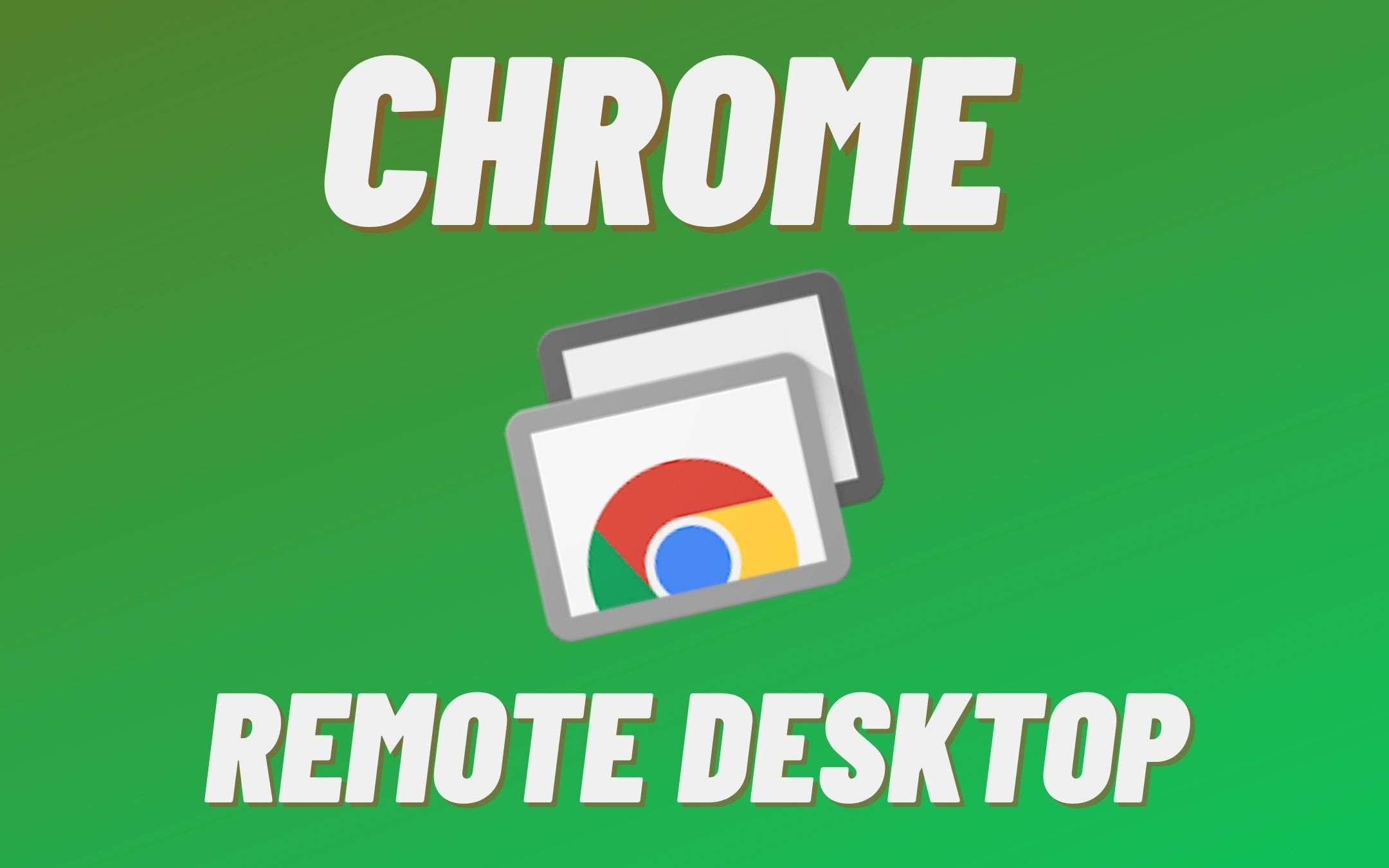 Chrome Remote Desktop è l'app che DOVETE avere