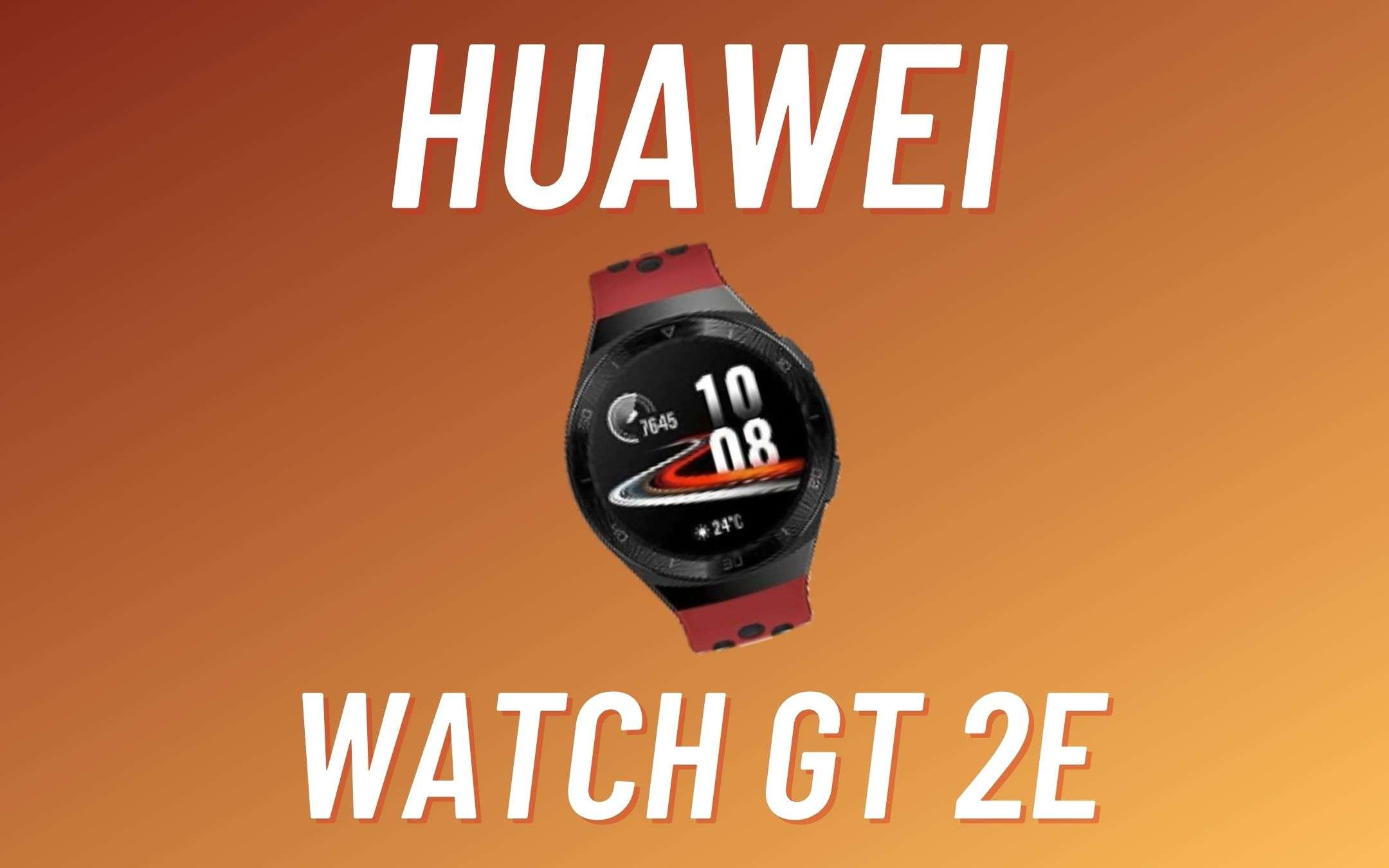 Huawei Watch GT 2e: sconto FOLLE per poche ore (-60€)