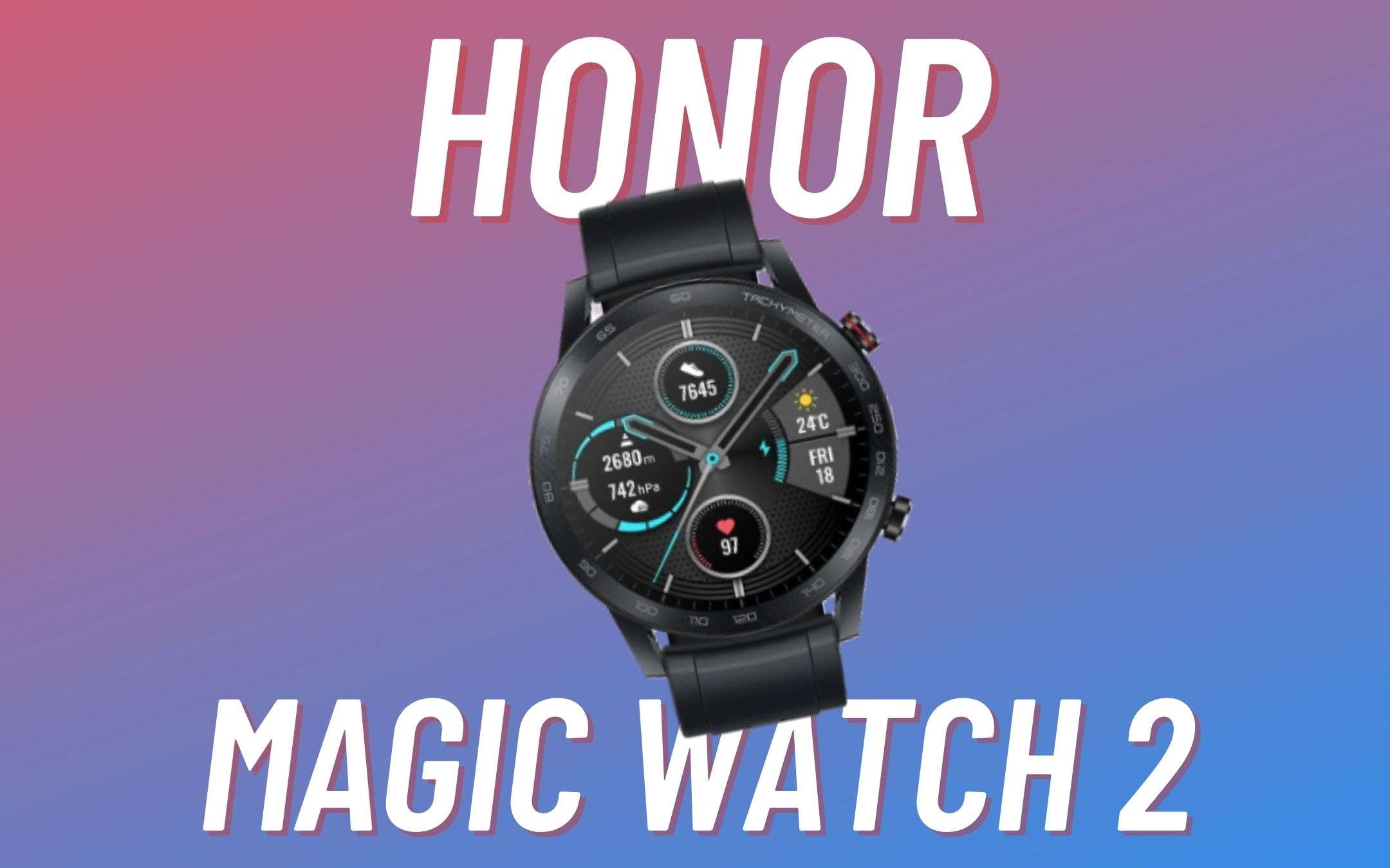 Honor MagicWatch 2 è in OFFERTA LAMPO (-72€)