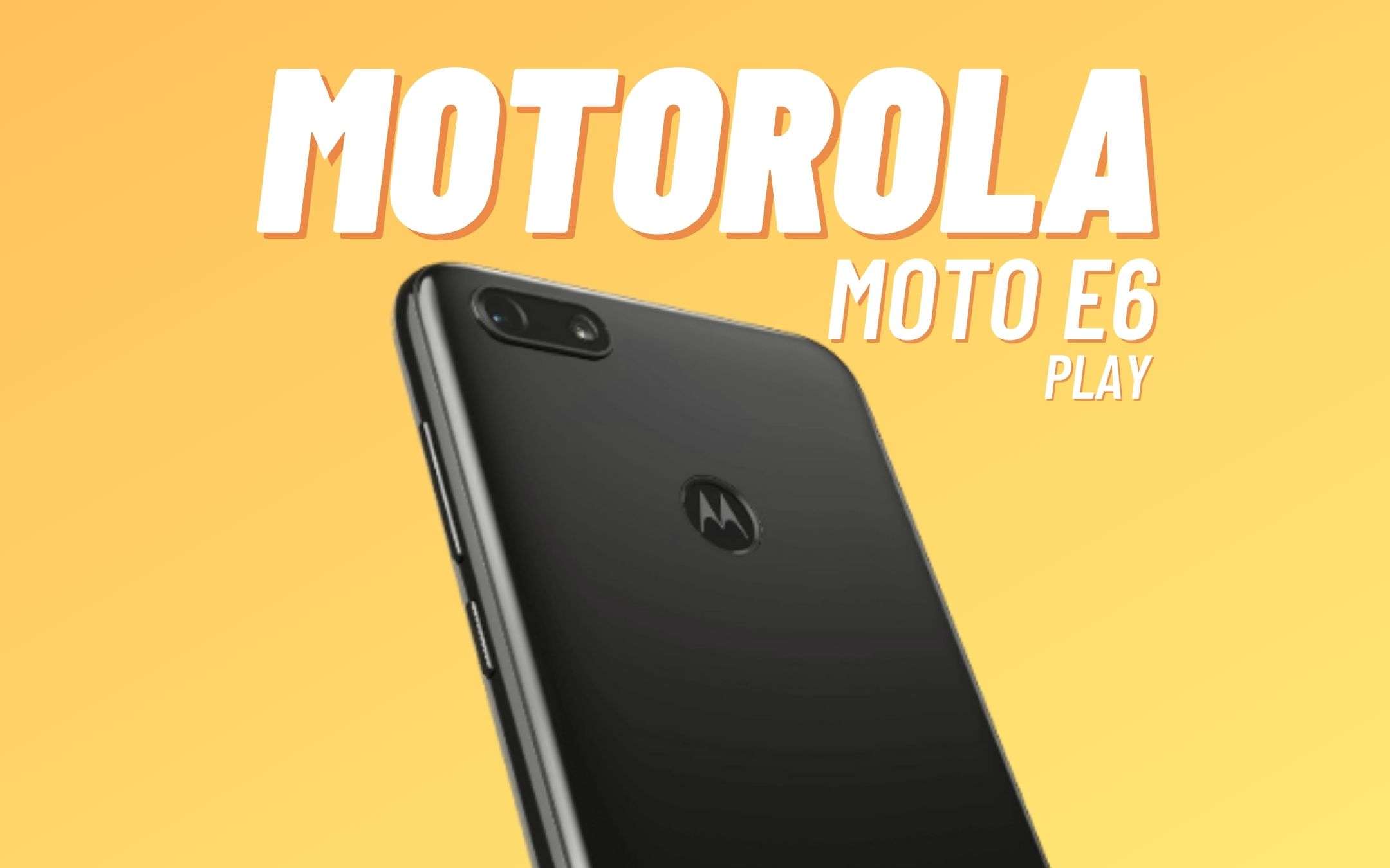 Un BUON telefono da 100€? Motorola Moto E6 Play