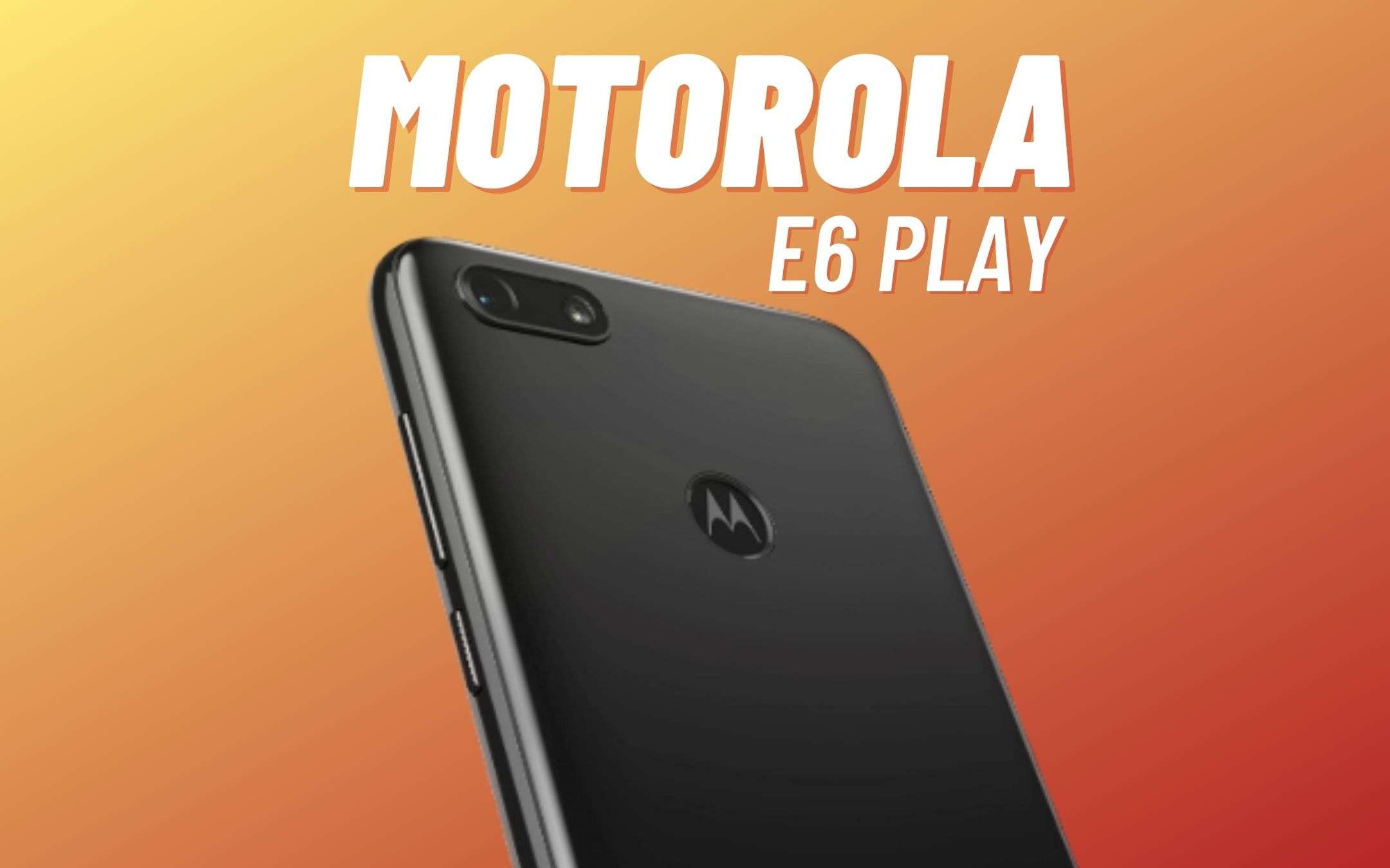 Motorola E6 Play si porta a casa con meno di 100€