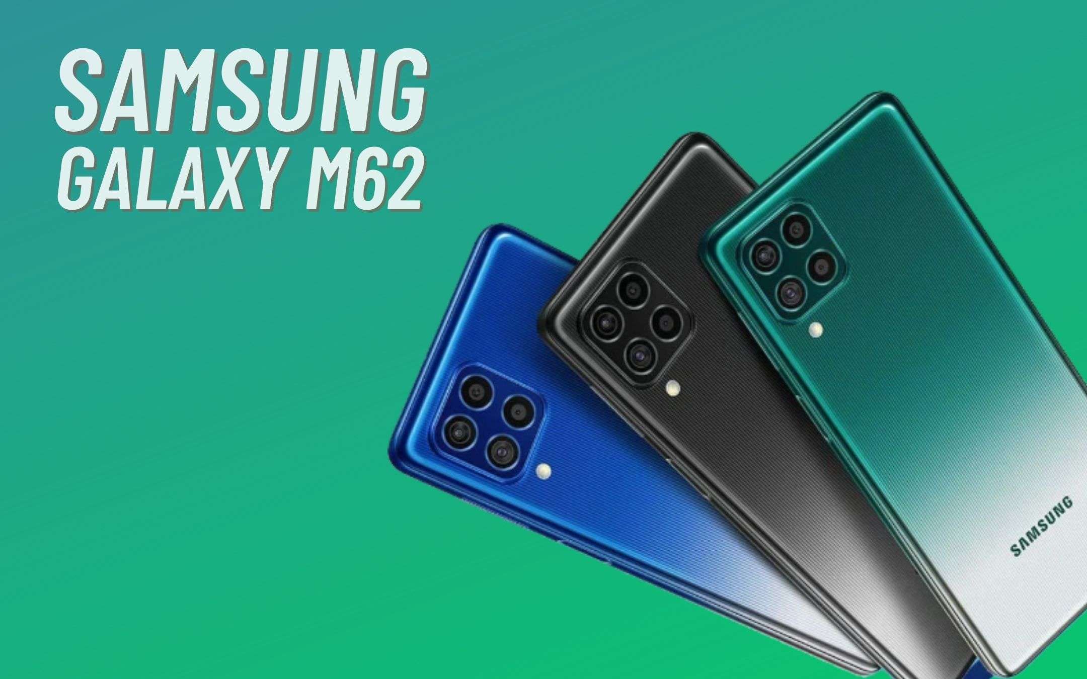 Galaxy M62: arriva il SUPER battery phone di Samsung