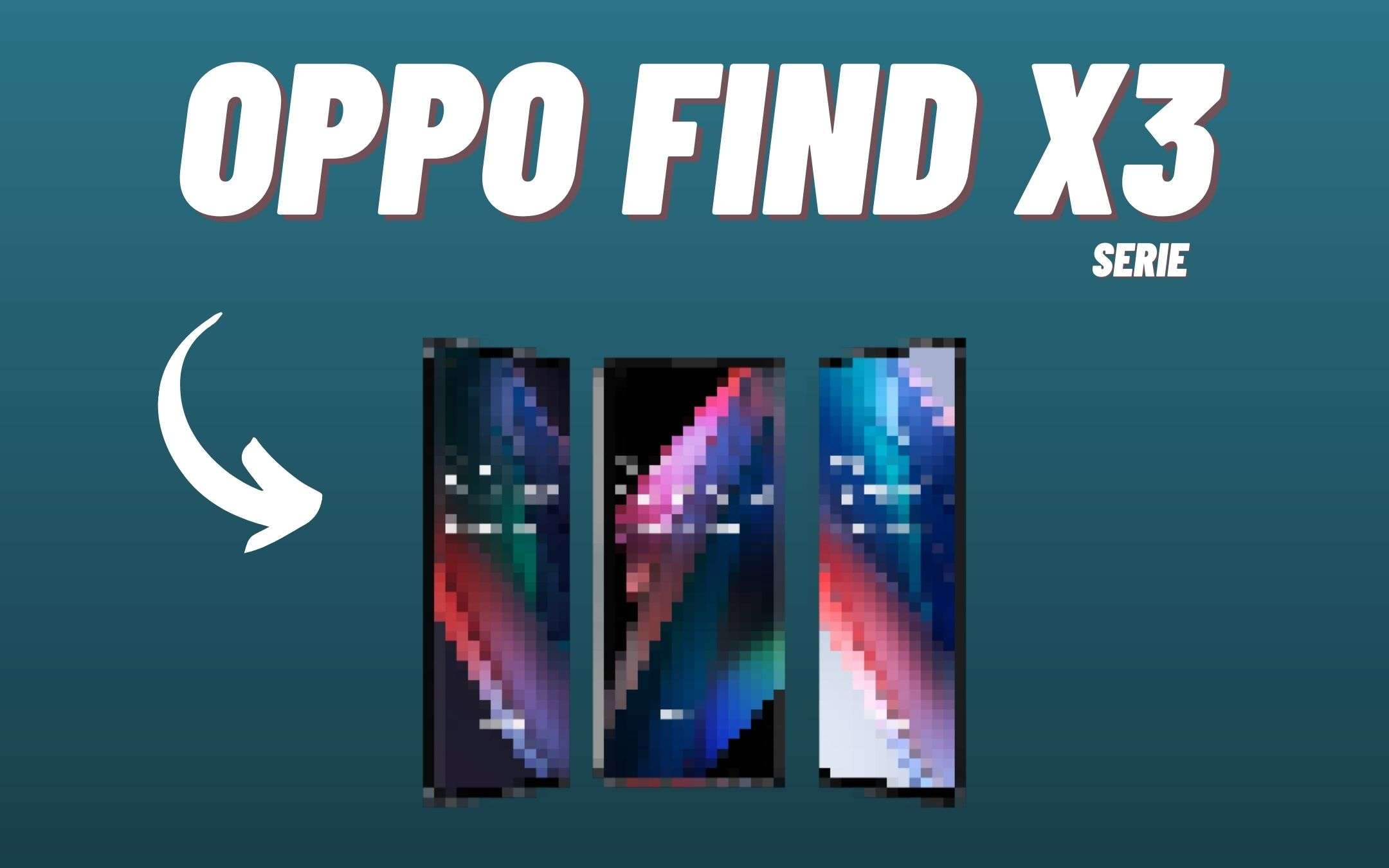 OPPO Find X3 Pro, Lite, Neo: il trio delle meraviglie