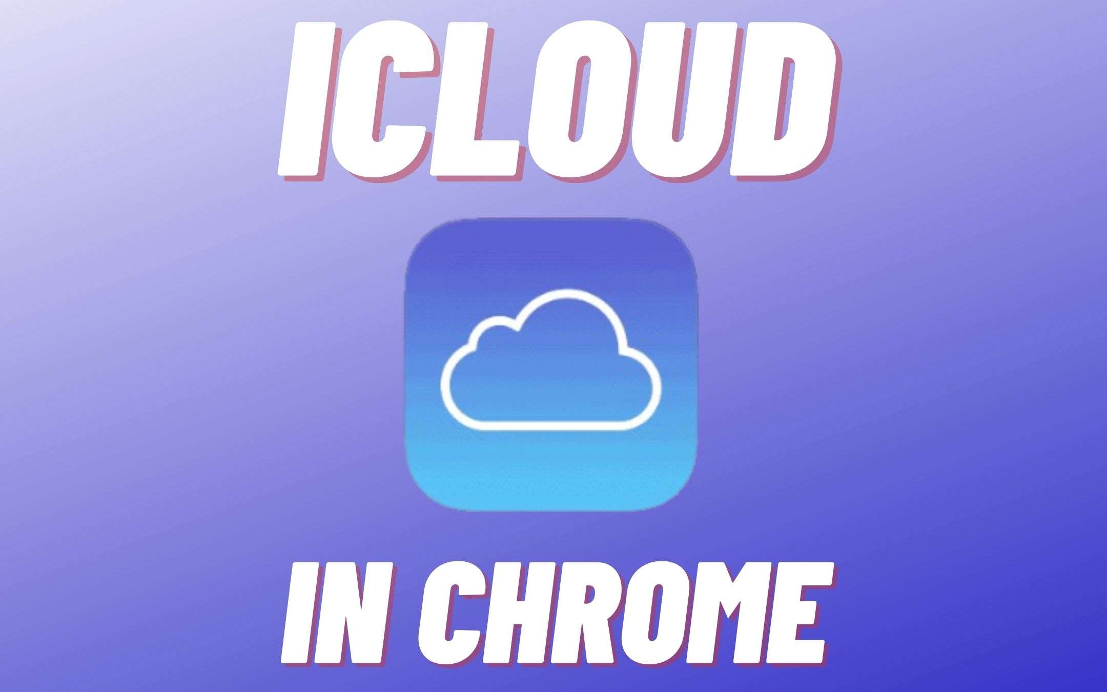 Ecco come inserire le password iCloud in Chrome