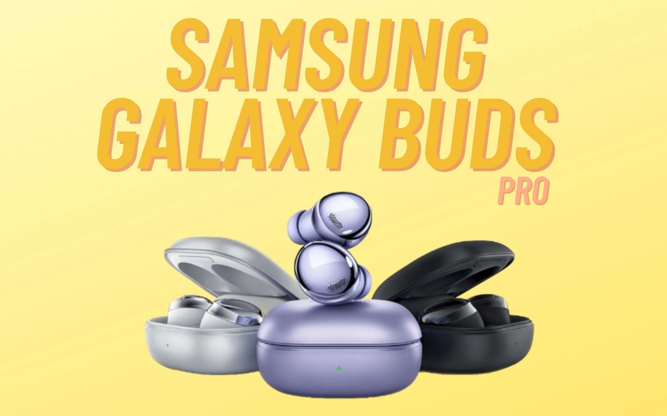 Samsung Galaxy Buds Pro: arriva un nuovo update