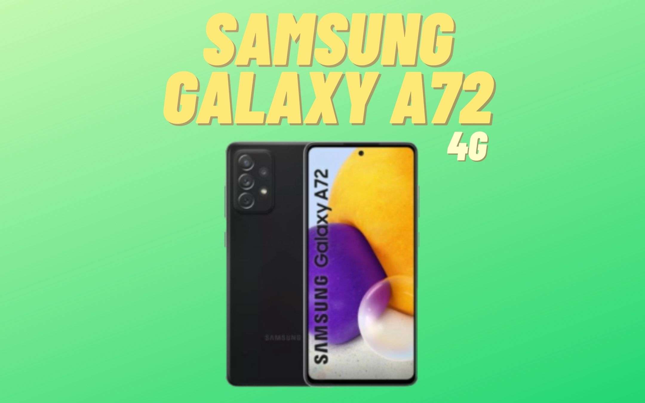 Samsung Galaxy A72 4G è senza segreti, oramai