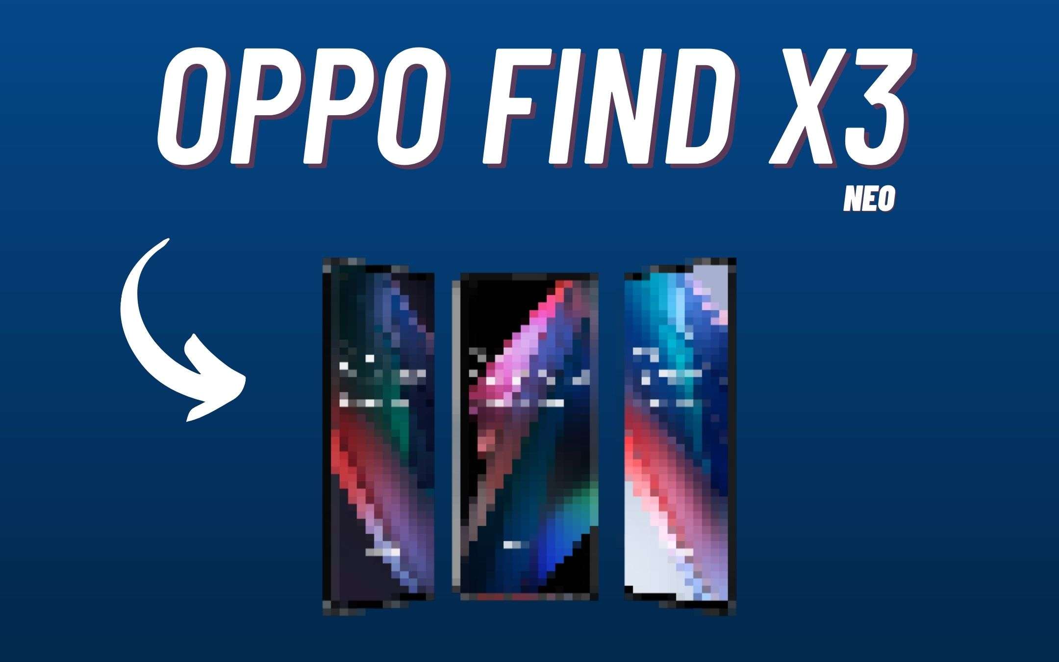 OPPO Find X3 Neo: dove lo abbiamo già visto? (FOTO)