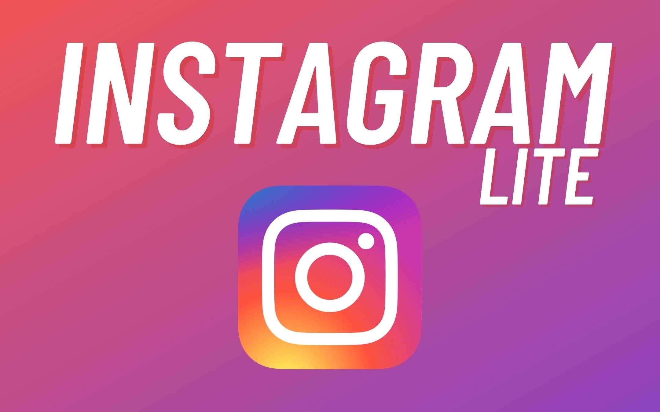 Instagram Lite: arriva il supporto ai Instagram Lite: arriva il supporto ai