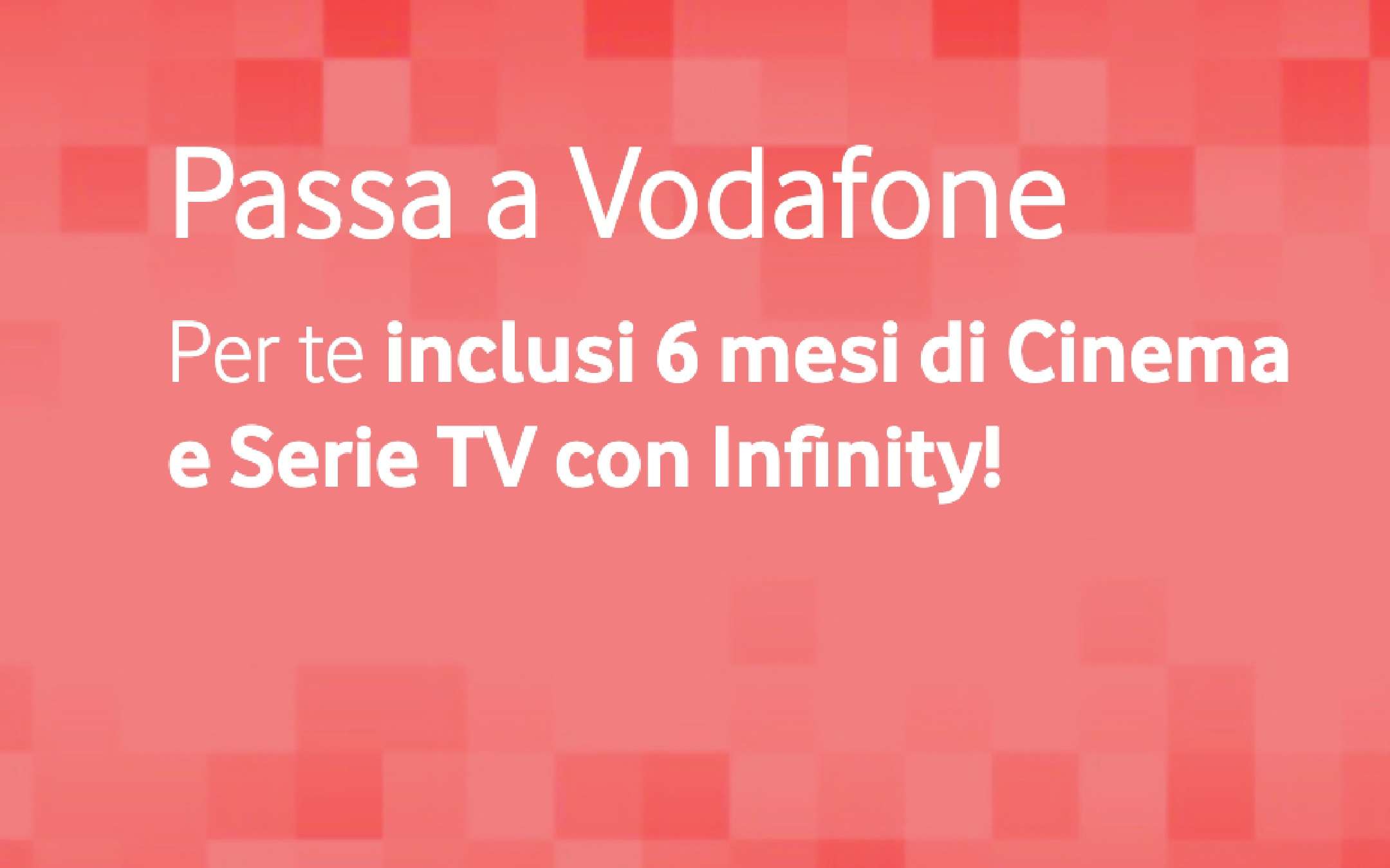 Vodafone: Infinity gratis anche per nuovi clienti