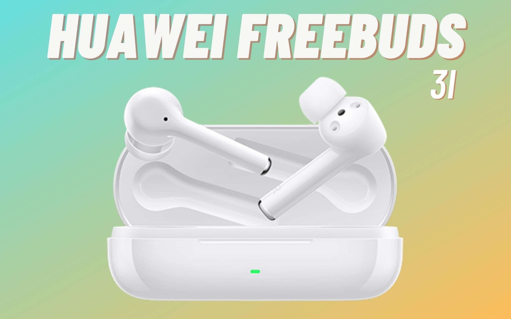 Huawei FreeBuds 3i a 70€, spedite e vendute da Amazon