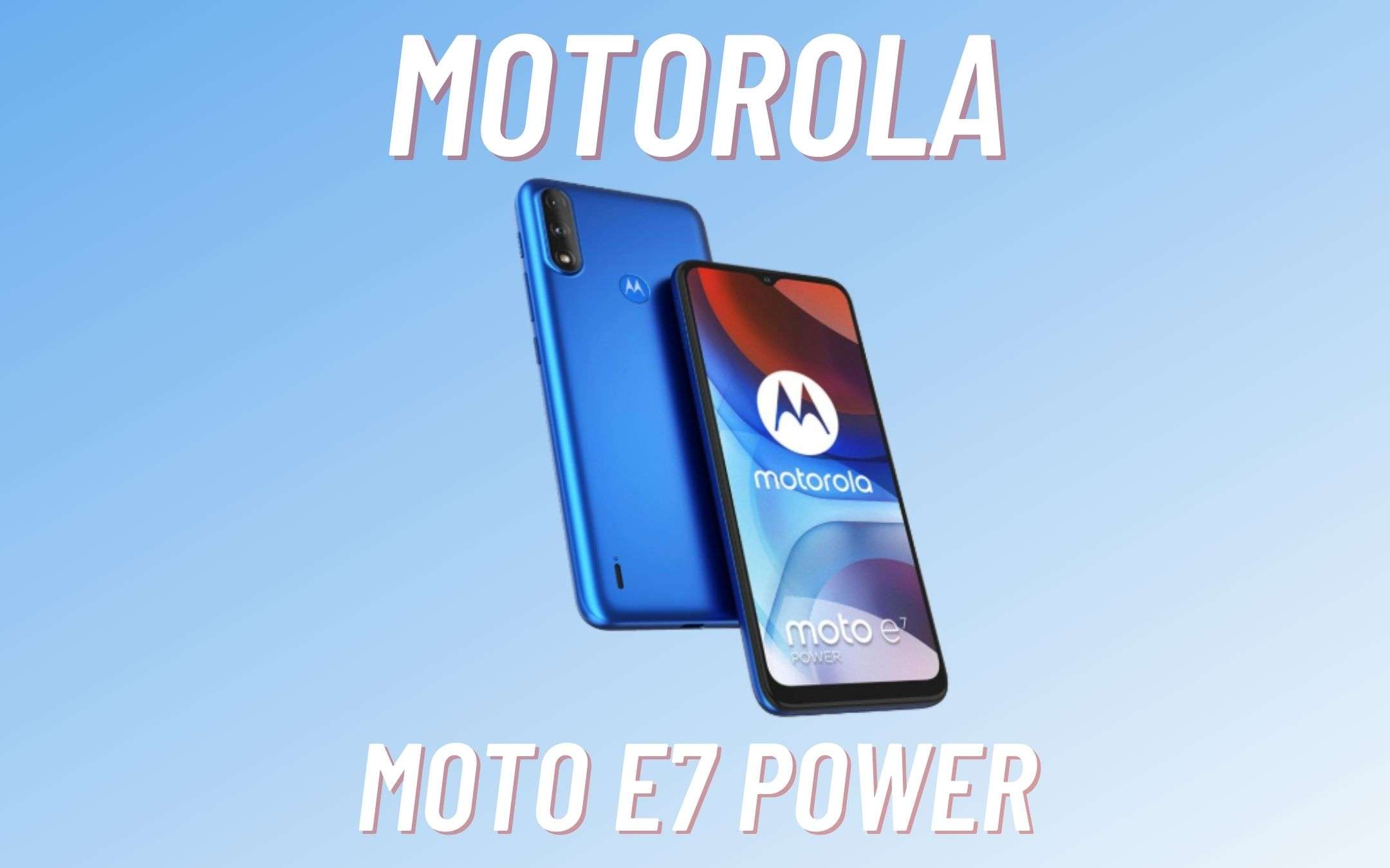 Motorola E7 Power: già disponibile, spedizione GRATIS
