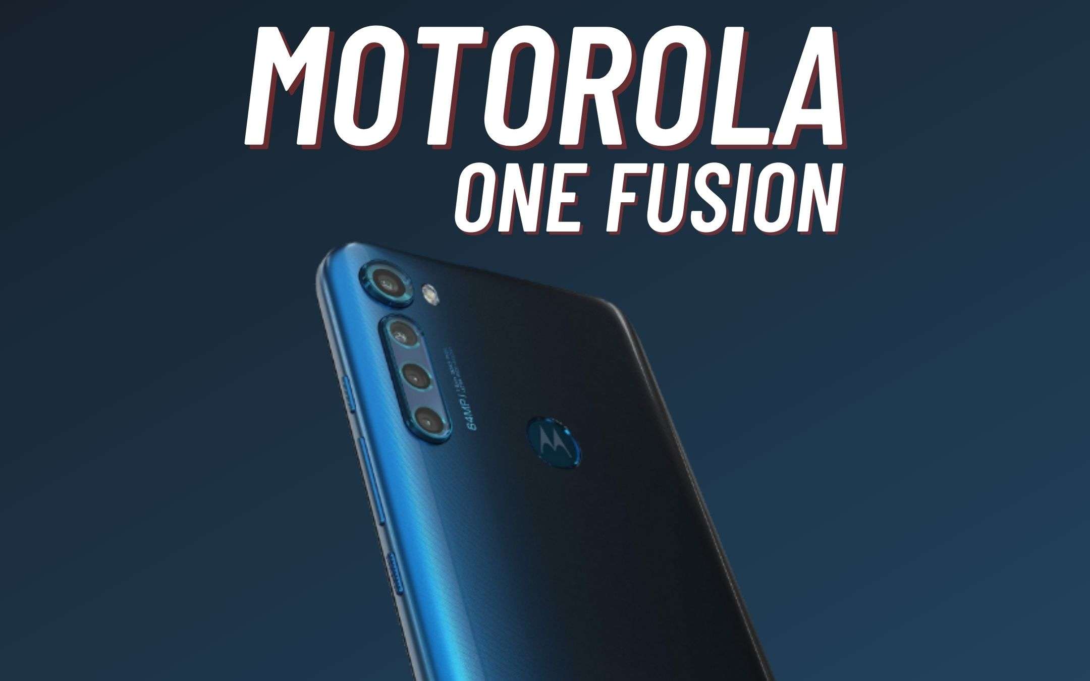 Motorola One Fusion: unico ed iconico (-70€)