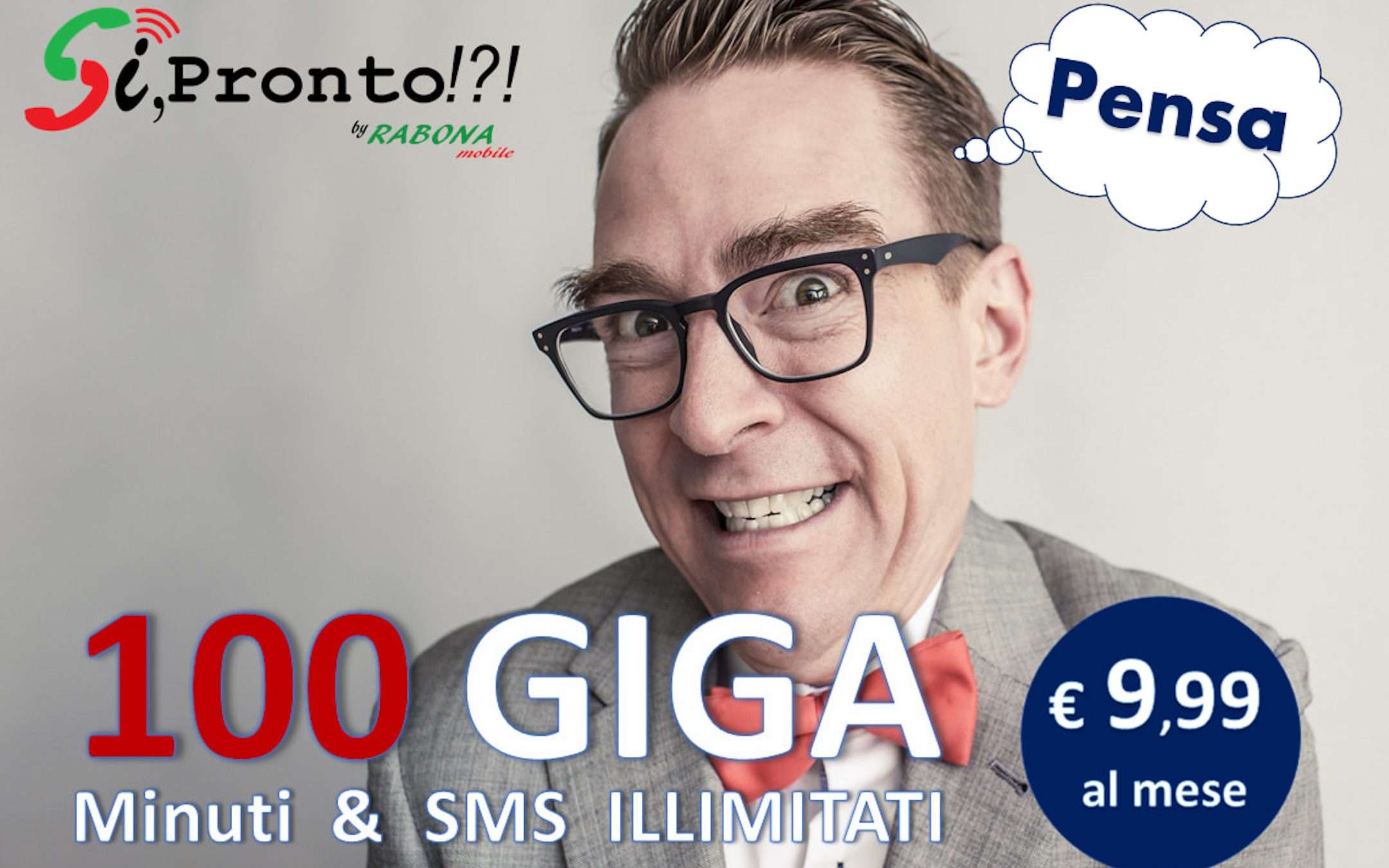 Sì Pronto!?! Pensa: promo con 100GB a soli 9,99€