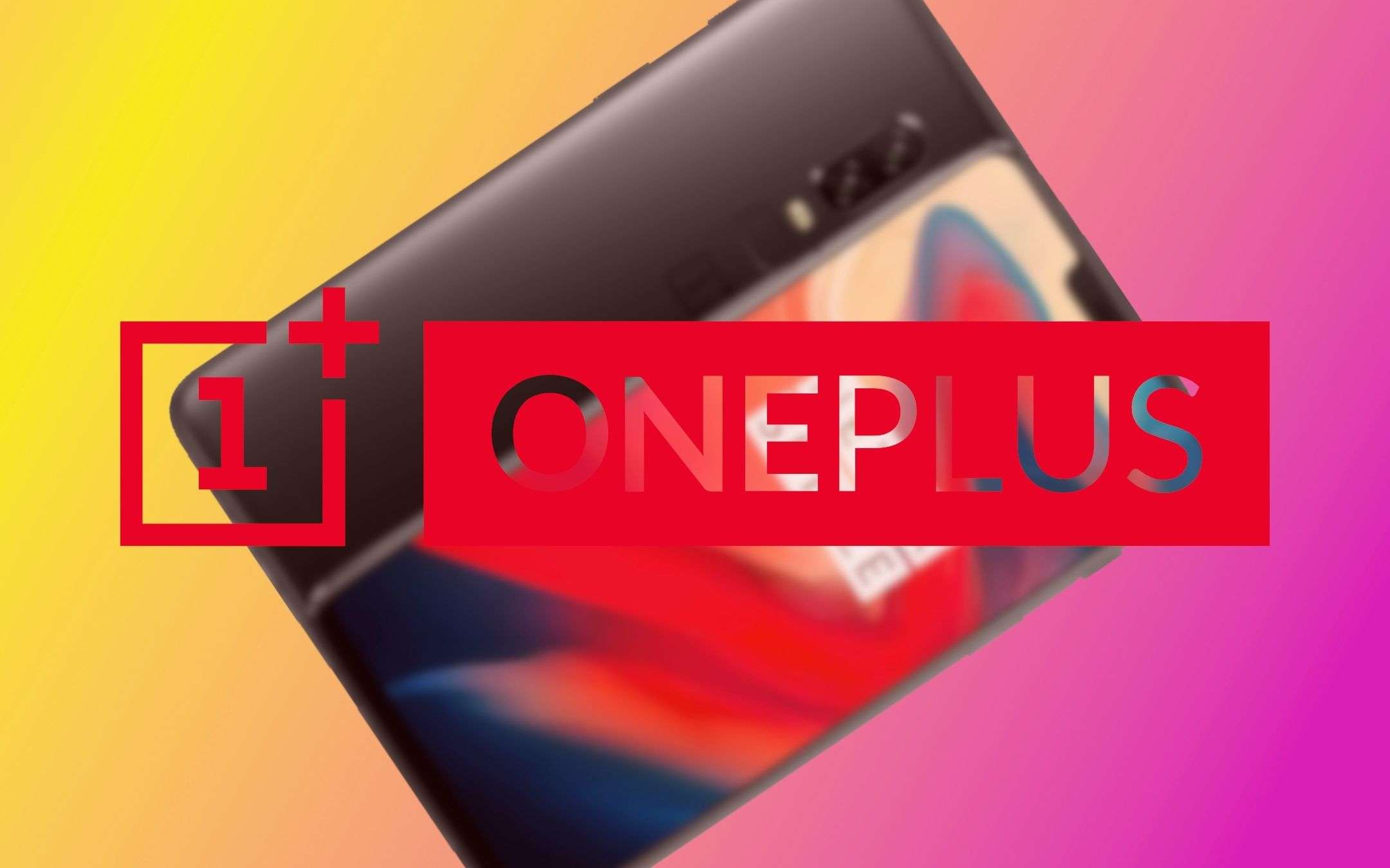 Aggiornate SUBITO i vostri OnePlus 6 e 6T