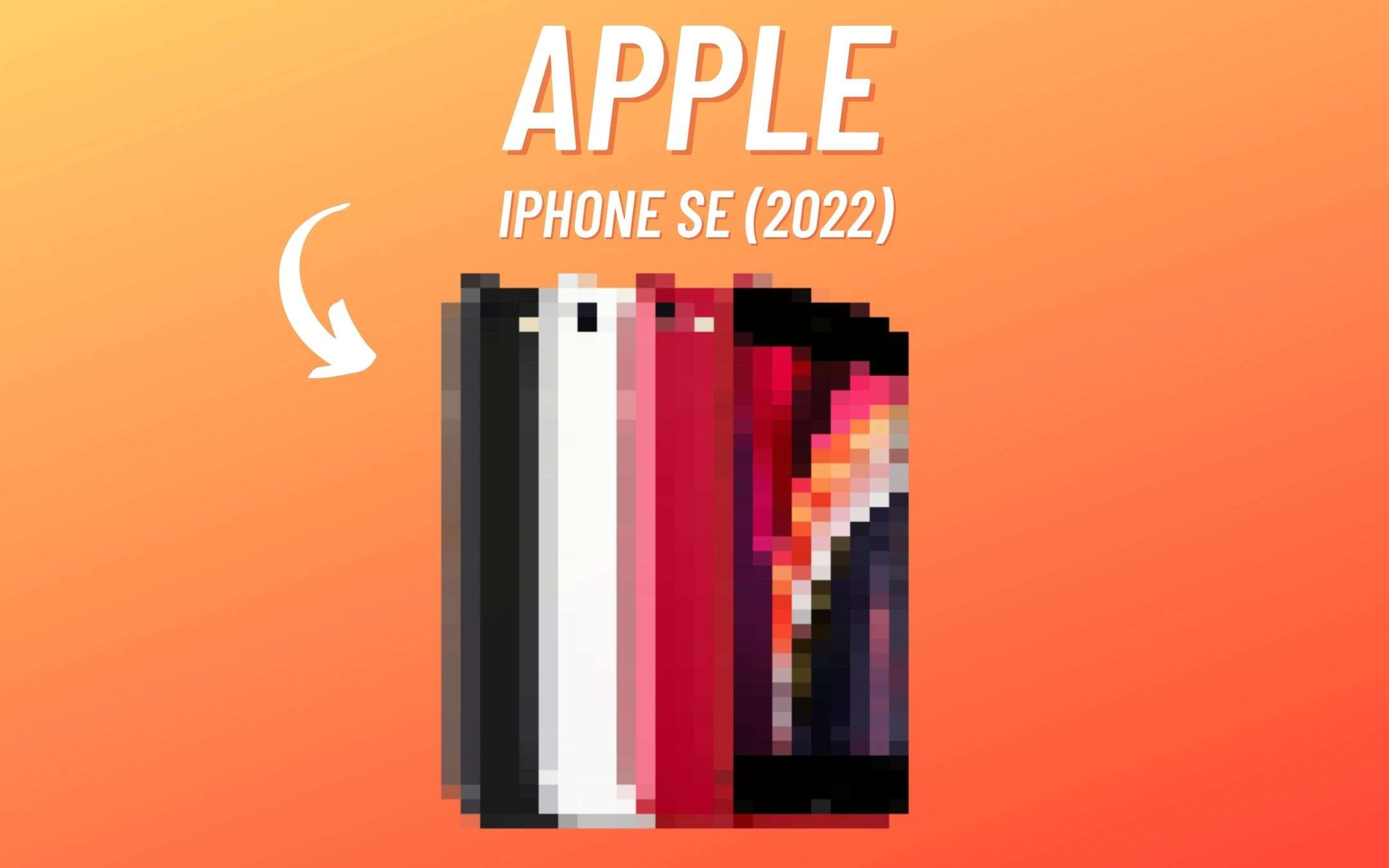 iPhone SE 2022: il rumor che non ti piacerà
