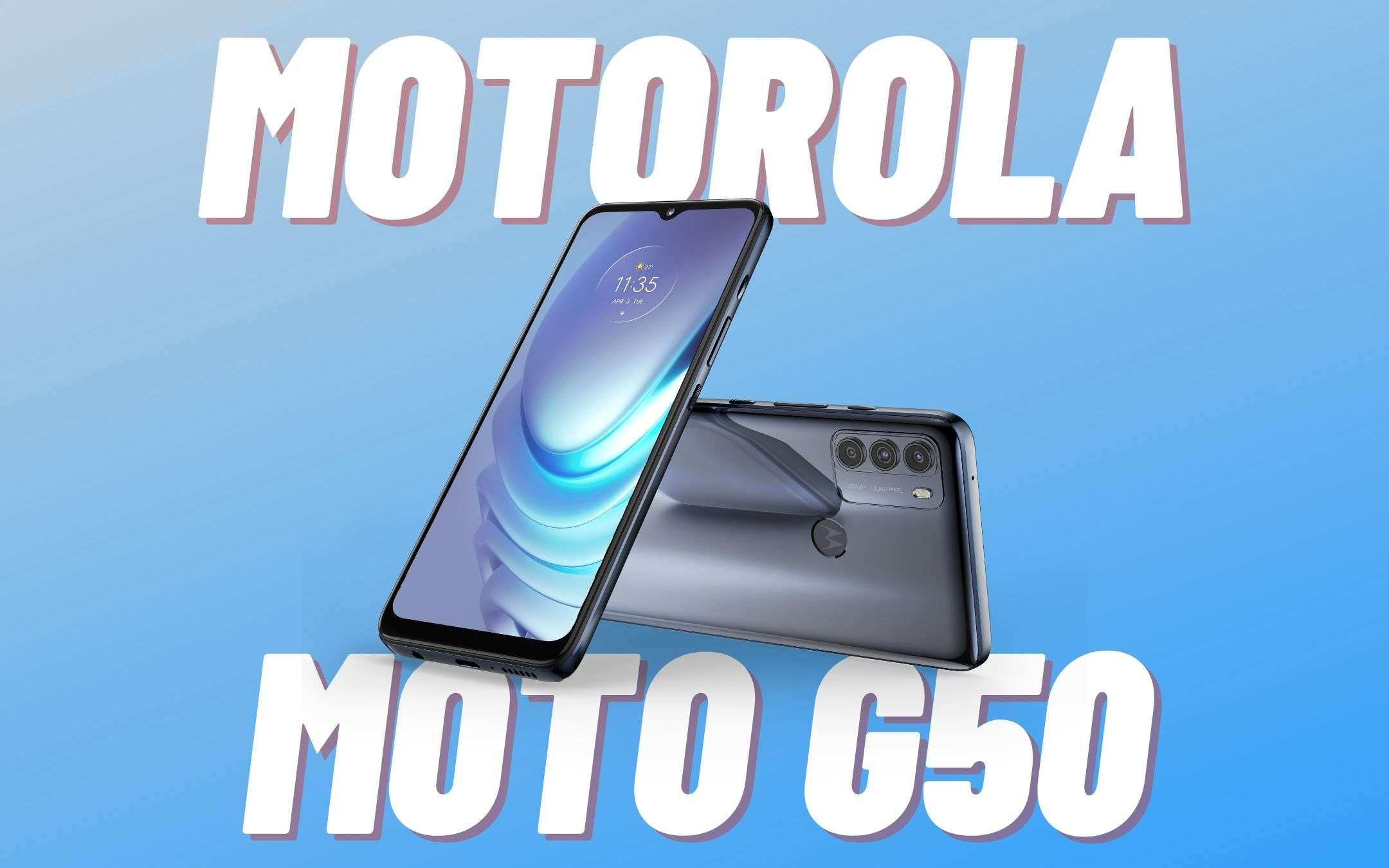 Motorola Moto G50: finalmente il 5G diventa LOW-COST