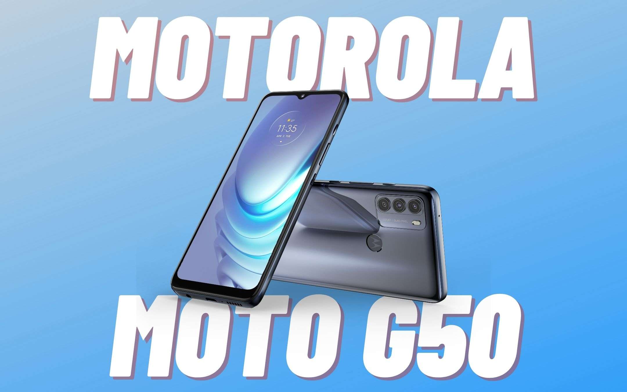Motorola Moto G50: finalmente il 5G diventa LOW-COST Motorola Moto G50: finalmente il 5G diventa LOW-COST