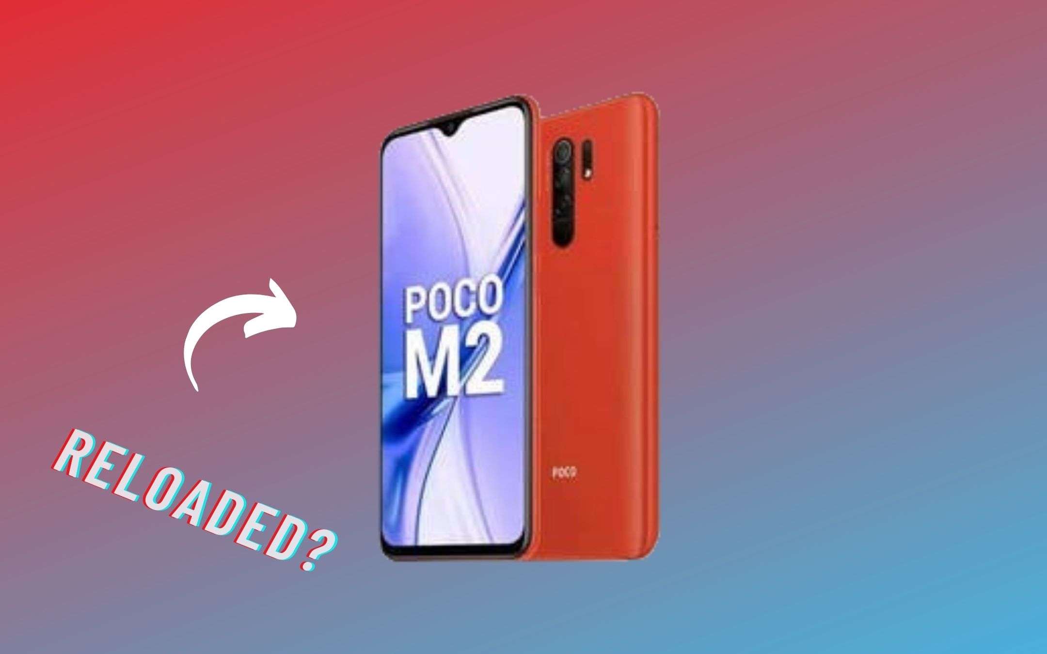 POCO M2 Reloaded: una nuova versione è in arrivo