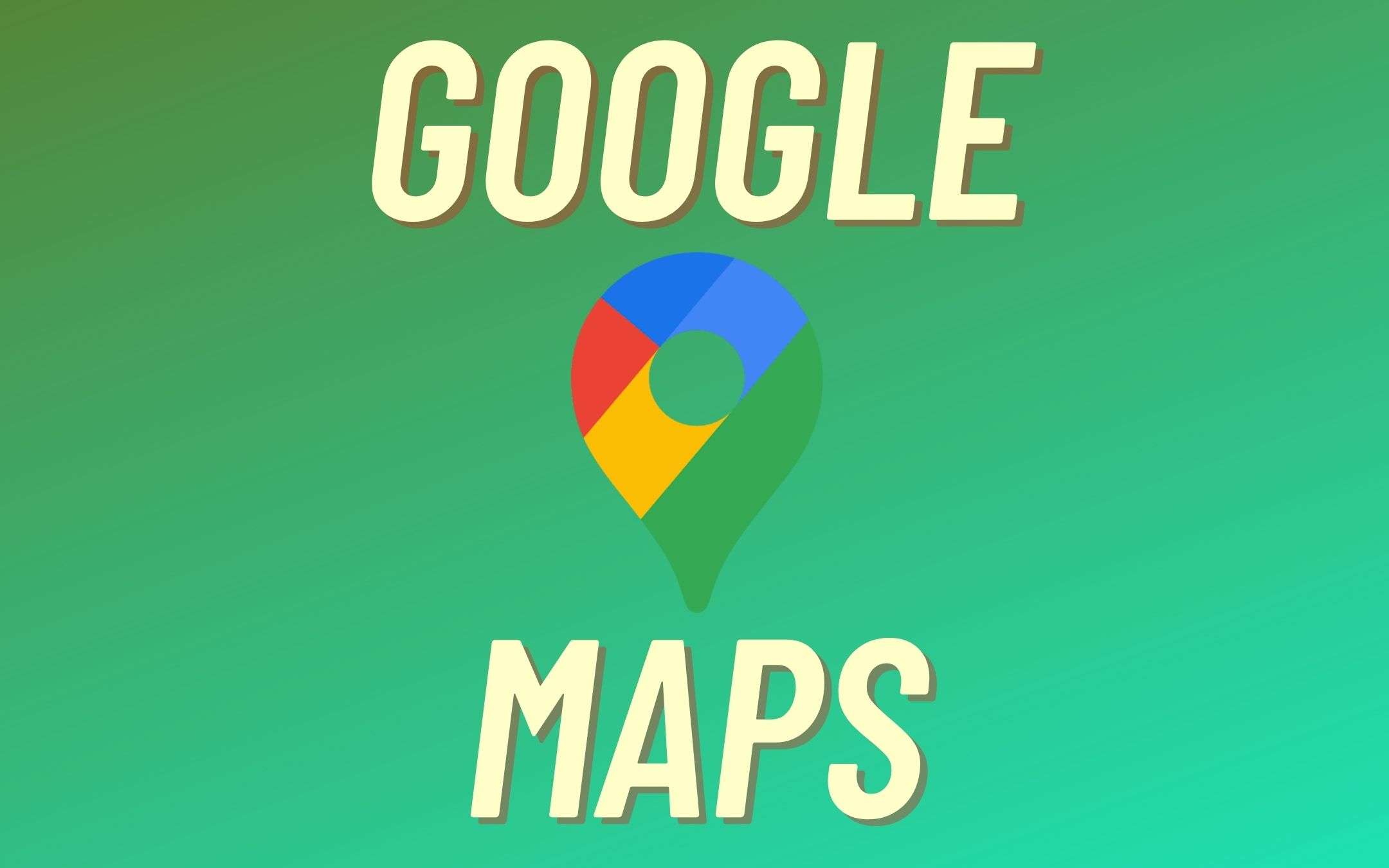 Google Maps diventa INDISPENSABILE: ecco perché