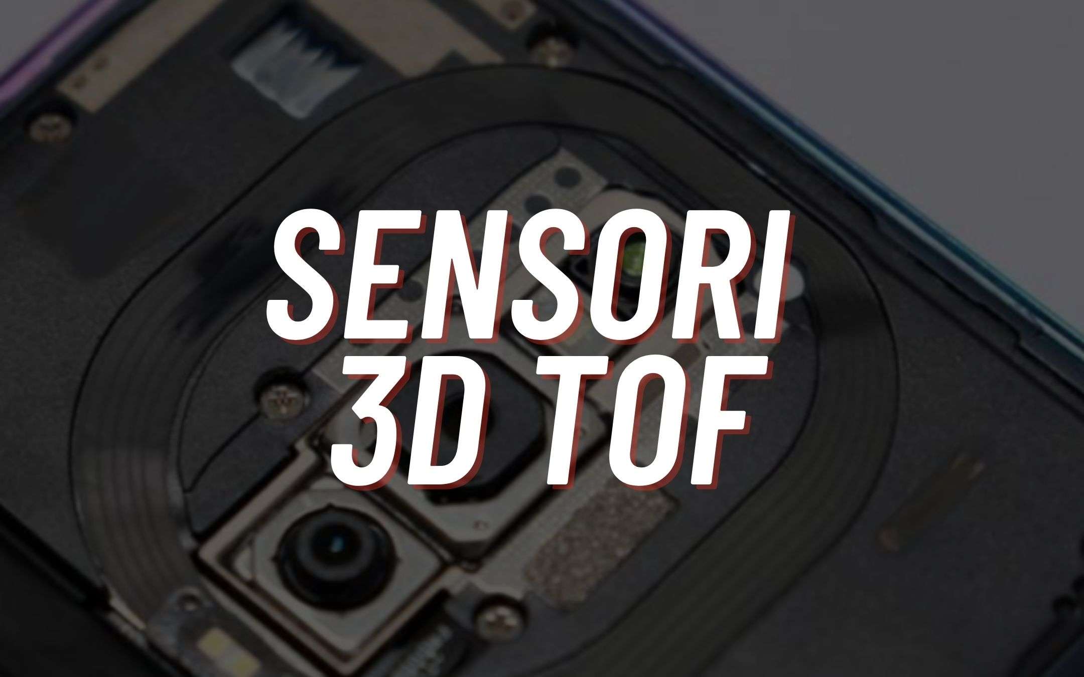 I nuovi budget phone potranno avere lenti 3D ToF I nuovi budget phone potranno avere lenti 3D ToF