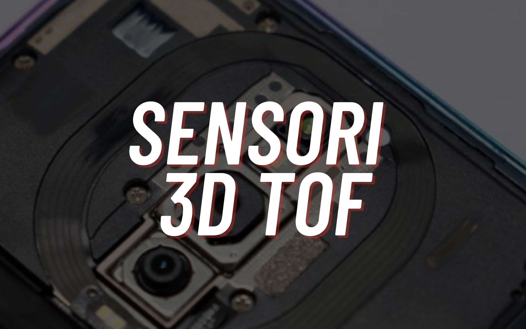 I nuovi budget phone potranno avere lenti 3D ToF