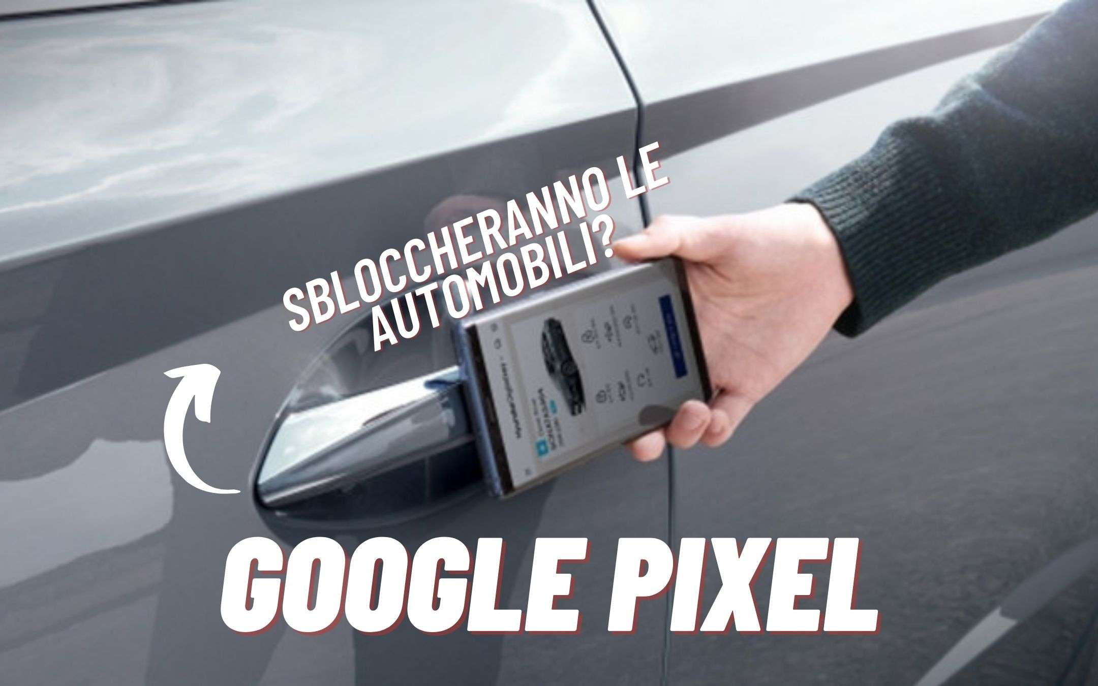 I Google Pixel potranno sbloccare l'automobile (?)
