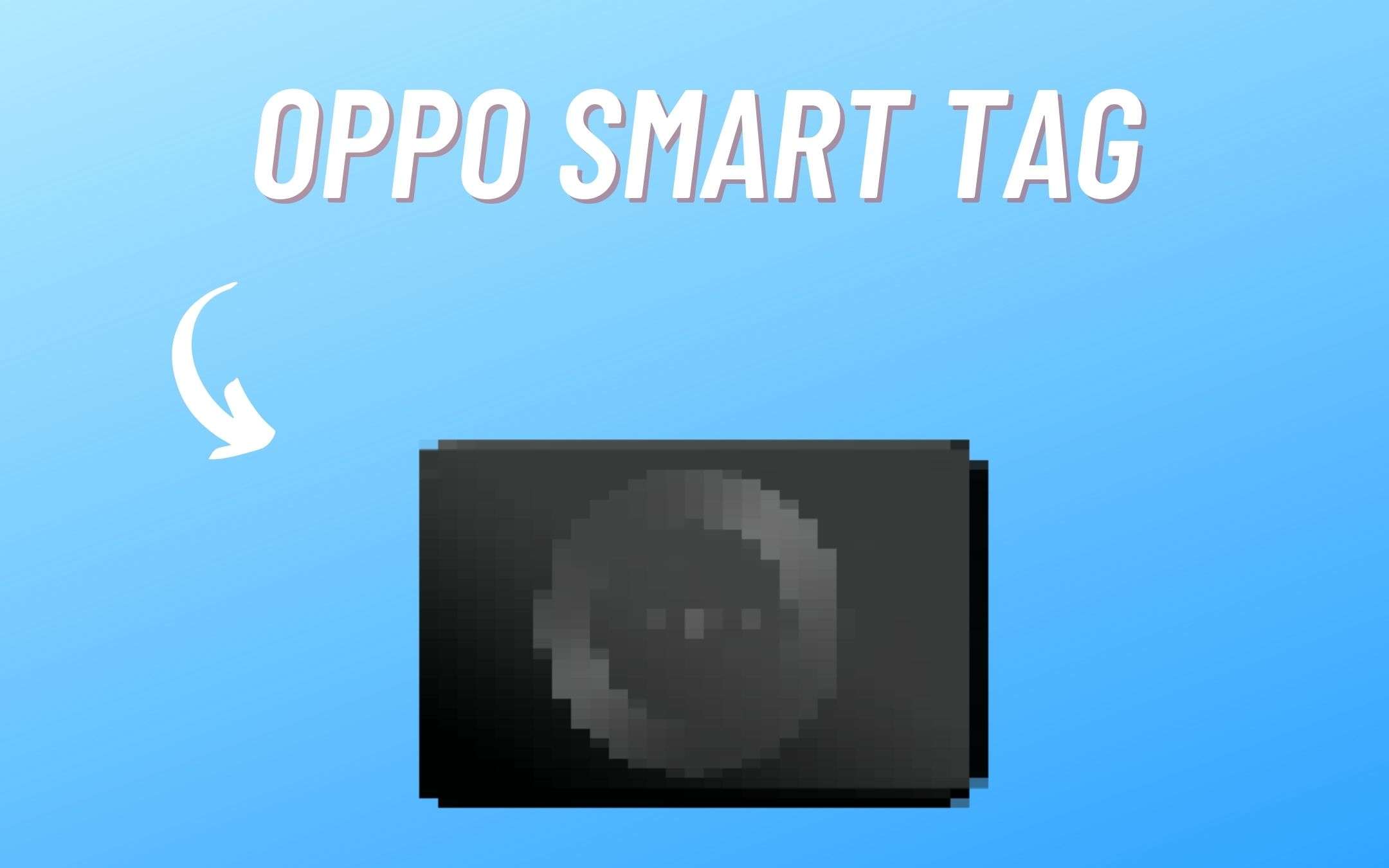 OPPO Smart Tag: questo il design ufficiale? (FOTO)
