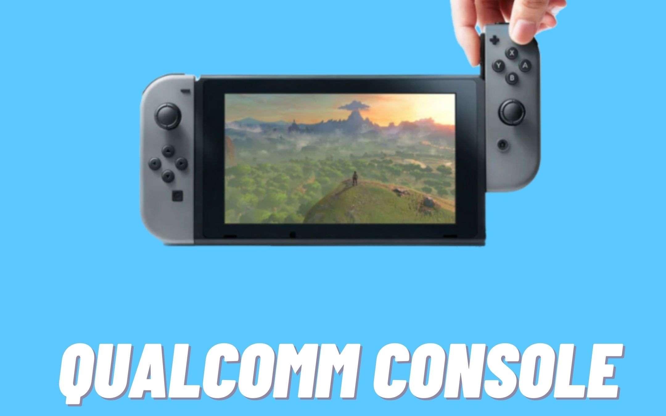 Qualcomm vuole realizzare una console simil-Switch