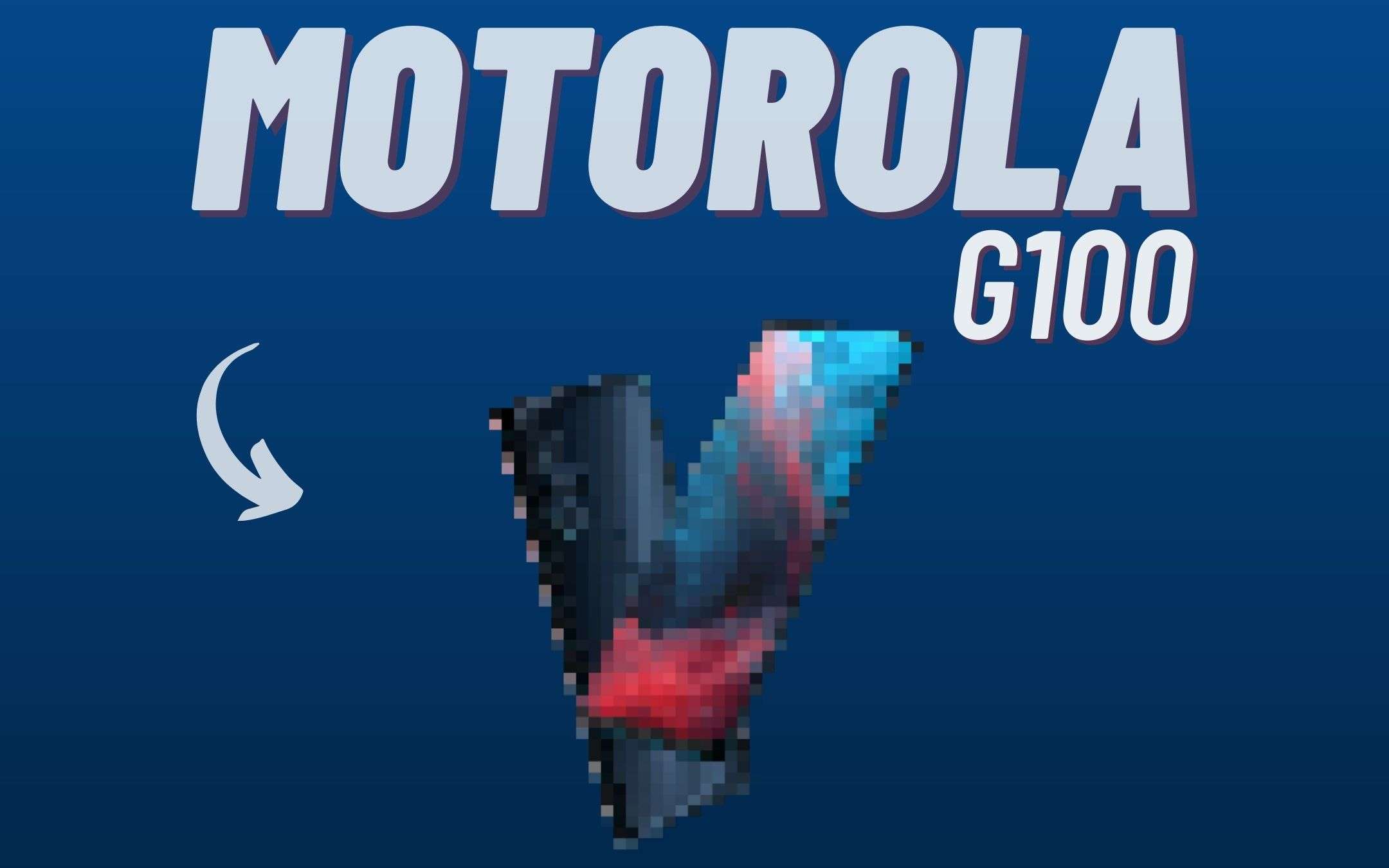 Motorola G100: ecco quando arriverà da noi