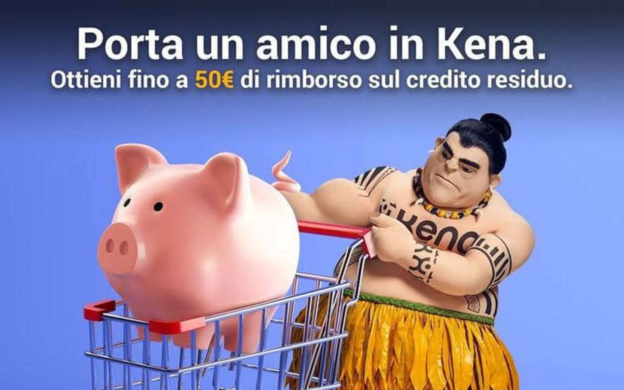 Kena Mobile: Porta un Amico e guadagni fino a 50€