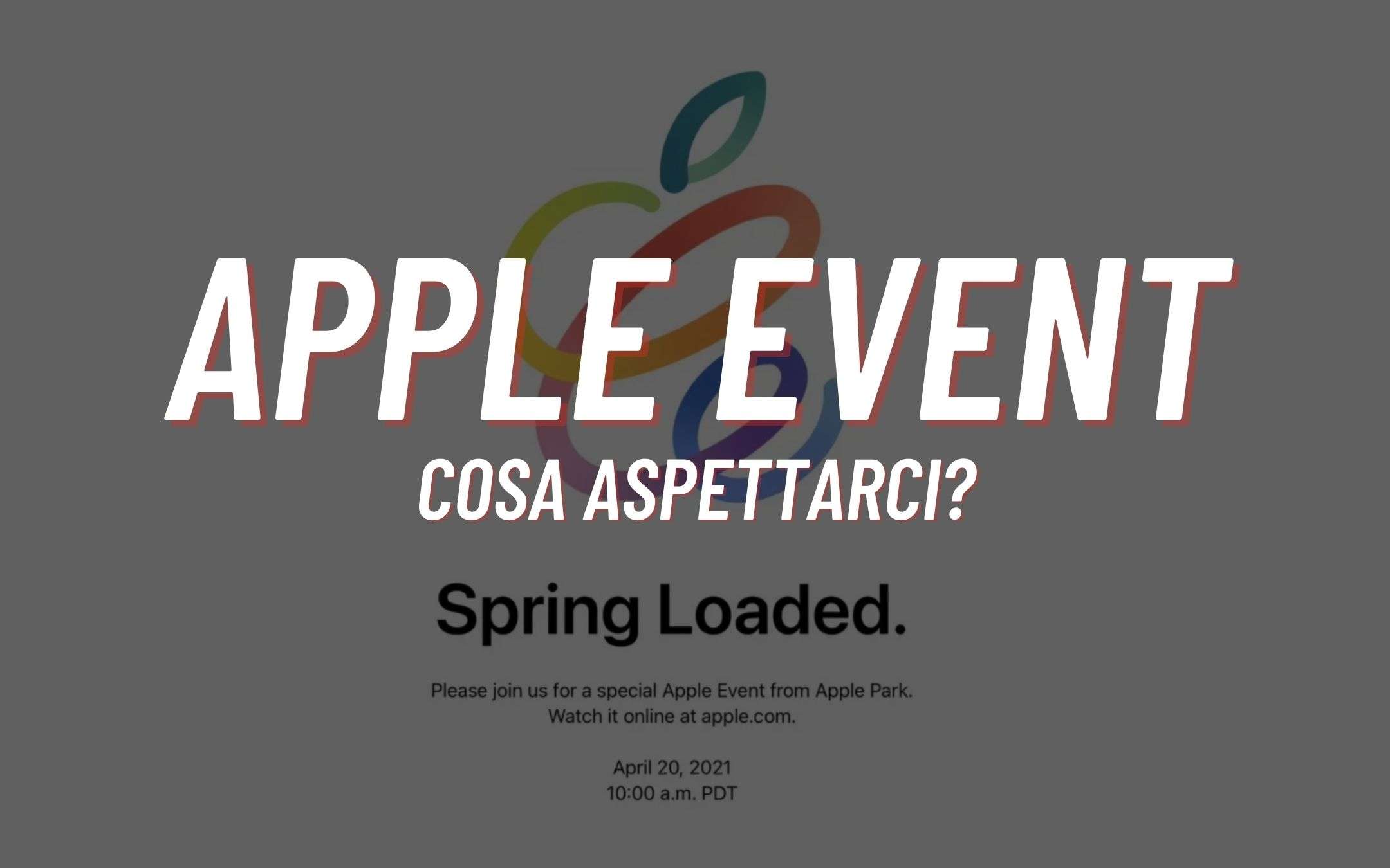 L'evento di Apple del 20 aprile potrebbe deluderci L'evento di Apple del 20 aprile potrebbe deluderci
