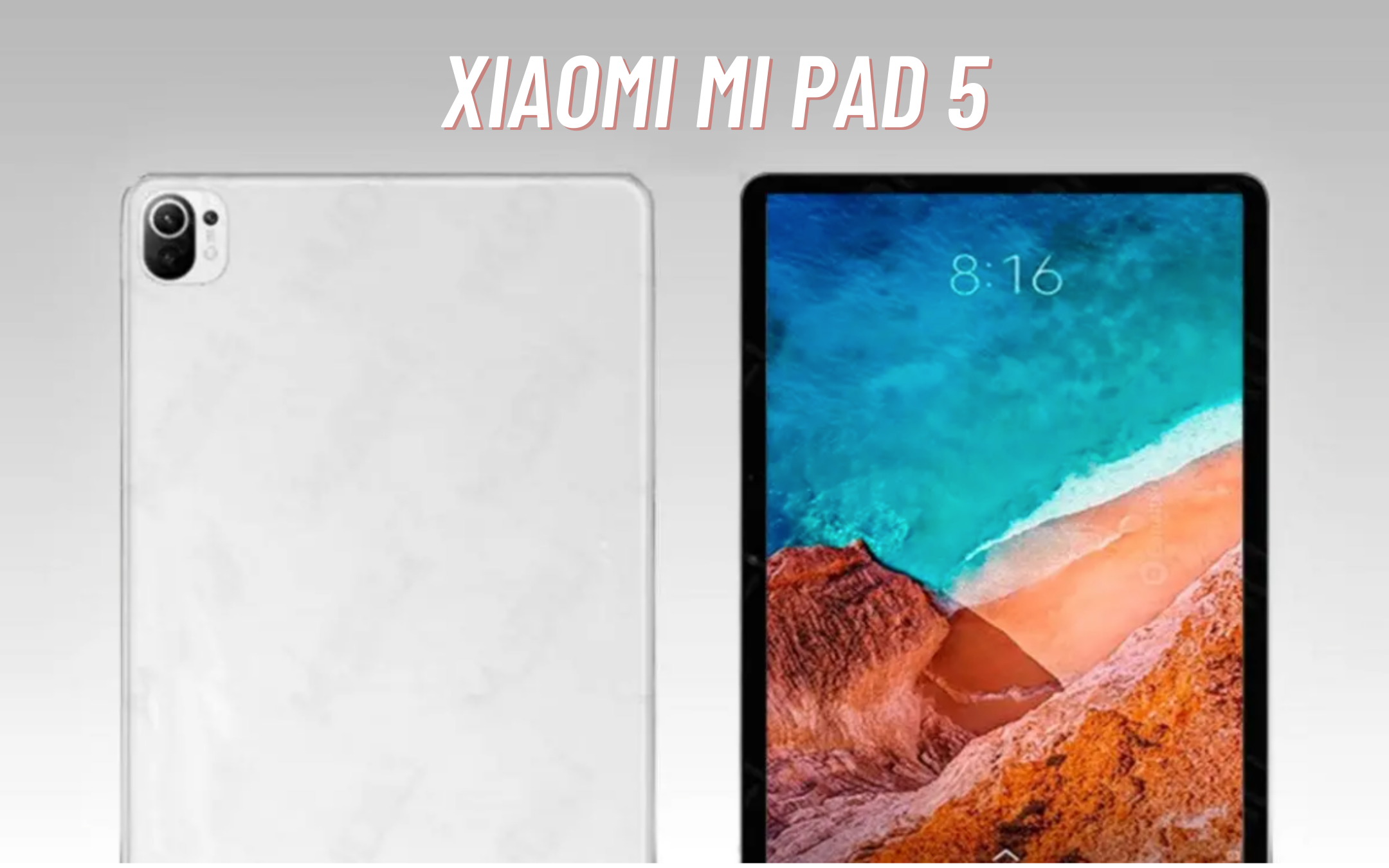 Xiaomi Mi Pad 5: ecco TUTTI i dettagli del tablet