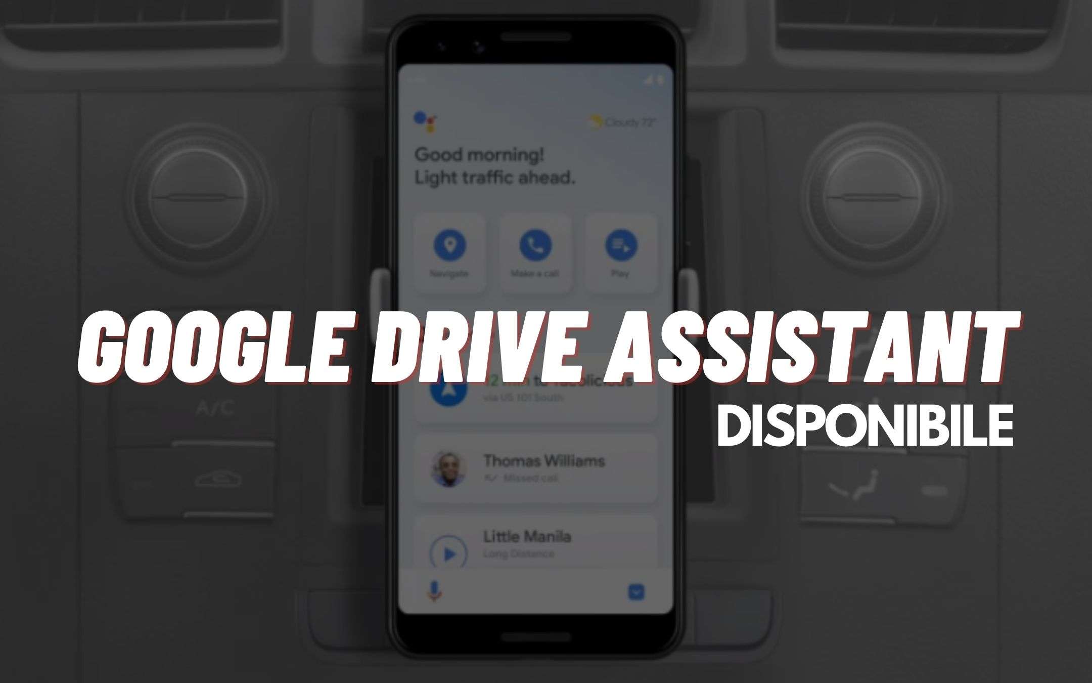 Google Assistant Drive: finalmente DISPONIBILE