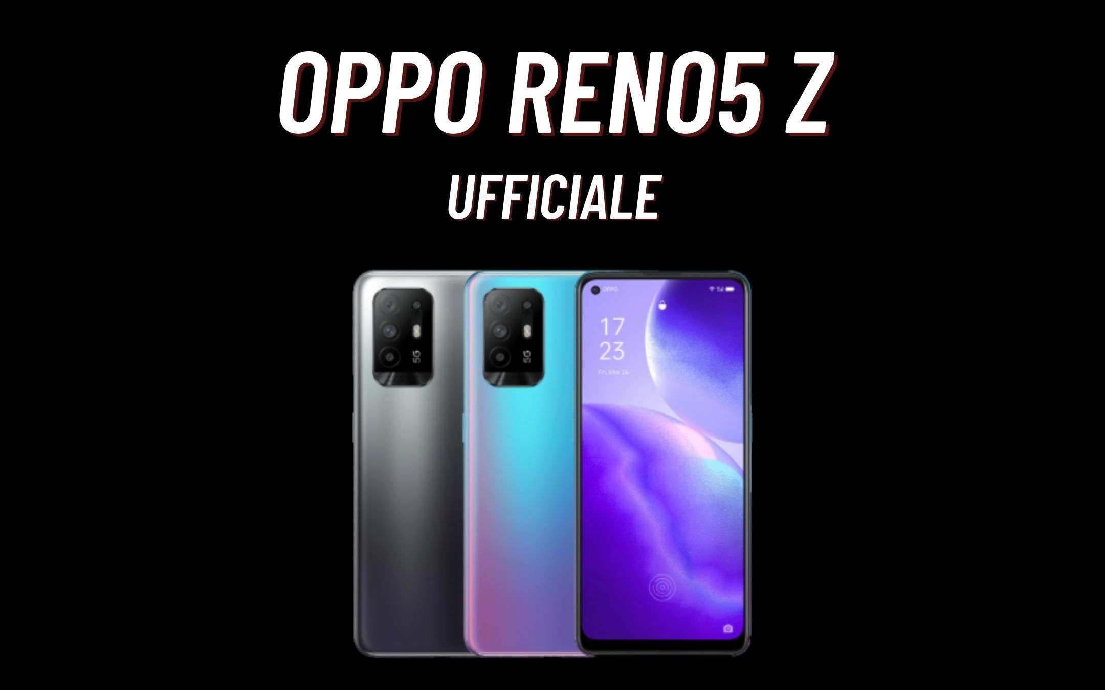 OPPO Reno5 Z: UFFICIALE il nuovo midrange premium