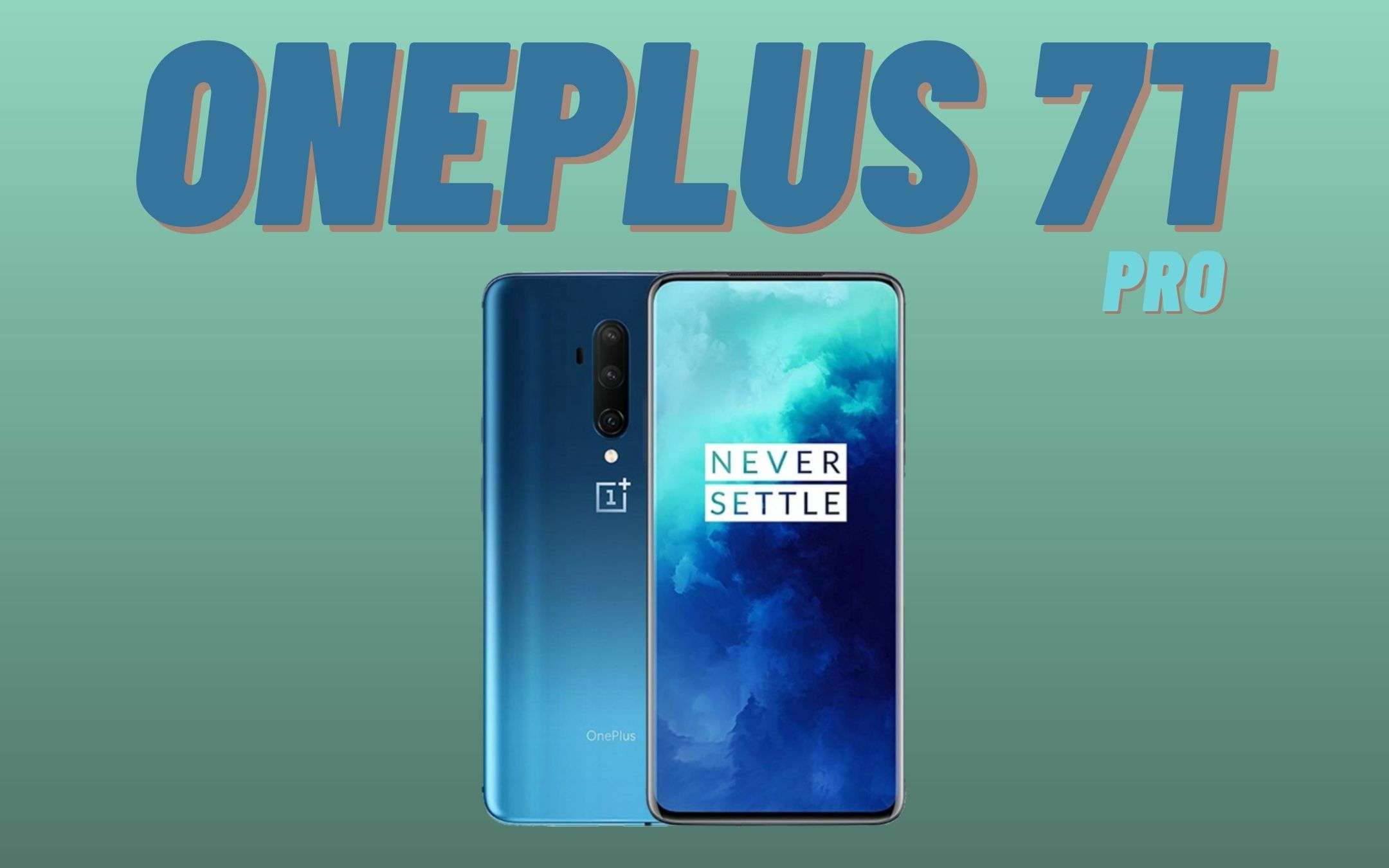 Aggiornate subito i vostri OnePlus 7, 7 Pro, 7T, 7T Pro